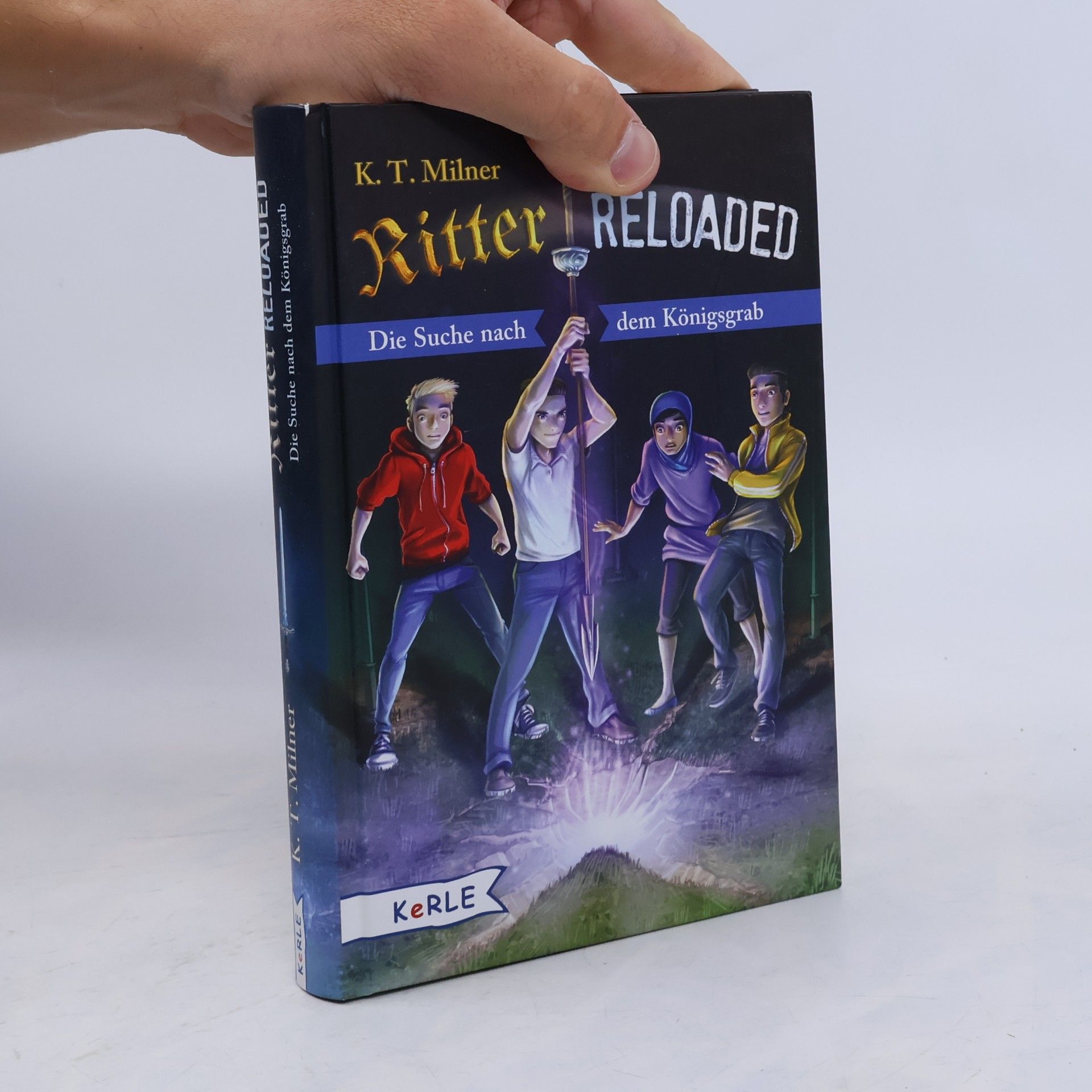 K. T. Milner Ritter reloaded - 2: Die Suche nach dem Königsgrab