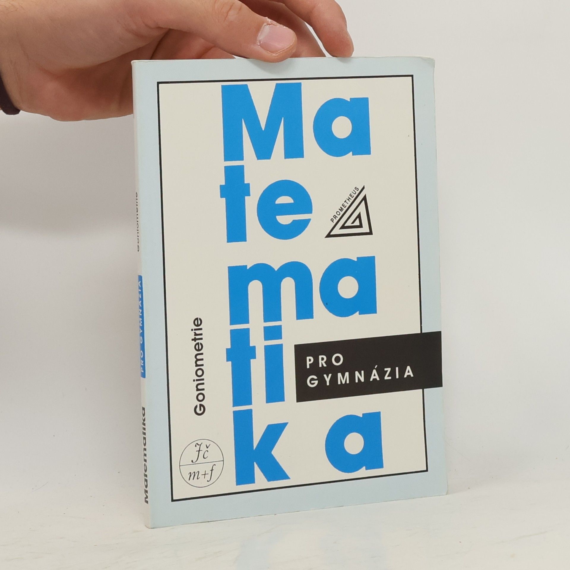 Oldřich Odvárko Matematika pro gymnázia. Goniometrie