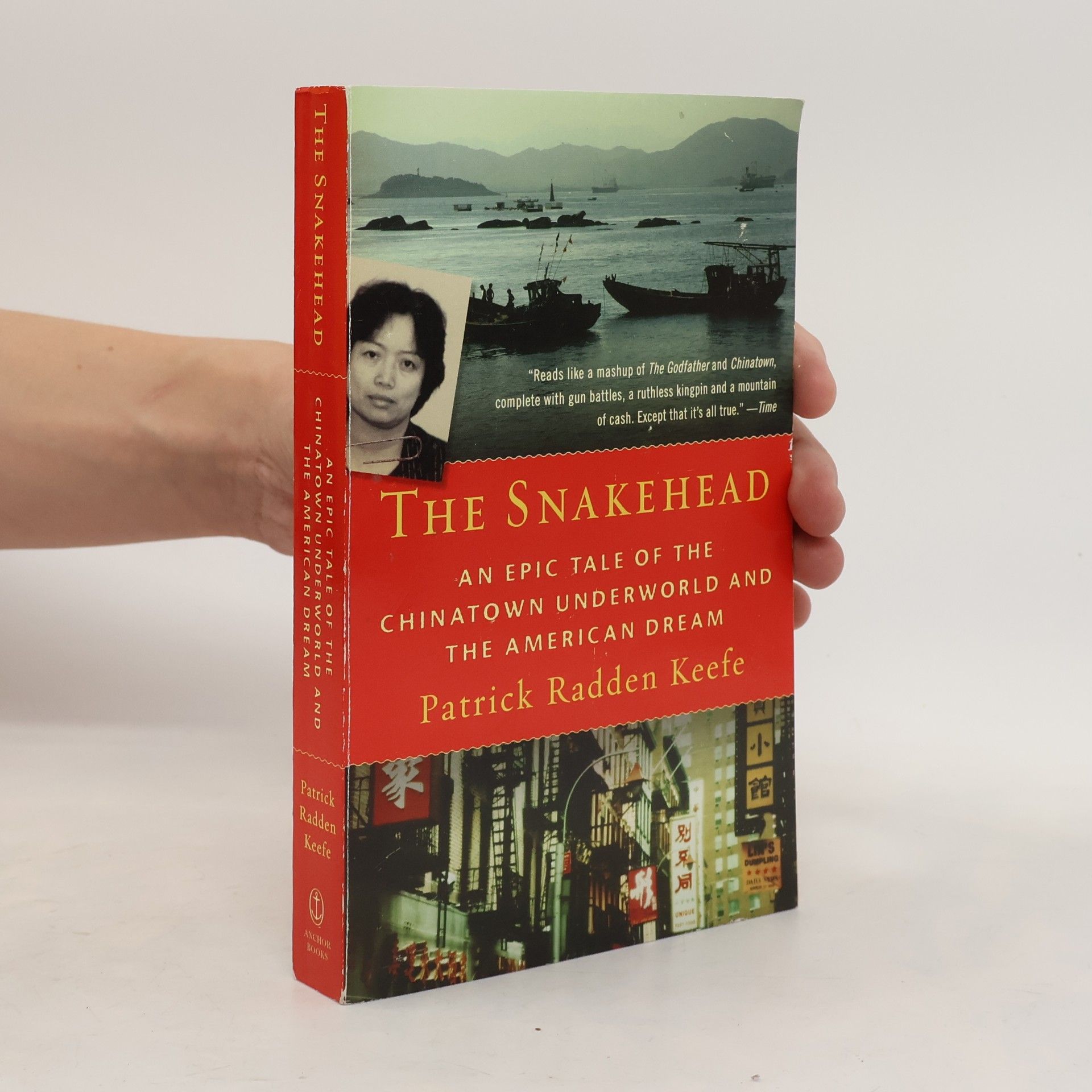 Patrick Radden Keefe The Snakehead: An Epic Tale of the Chinatown Underworld and the American Dream