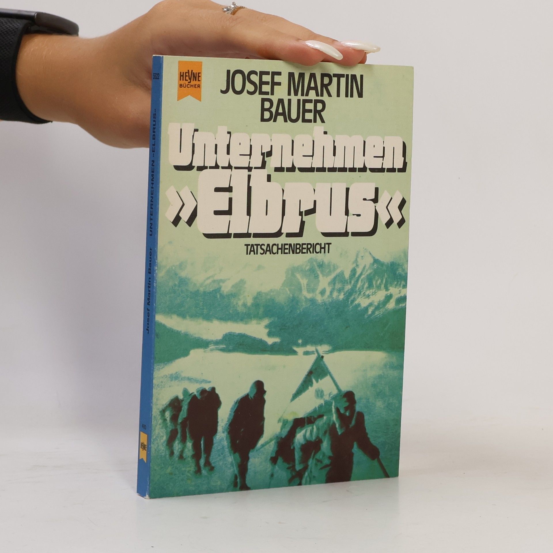 Josef Martin Bauer Unternehmen "Elbrus"