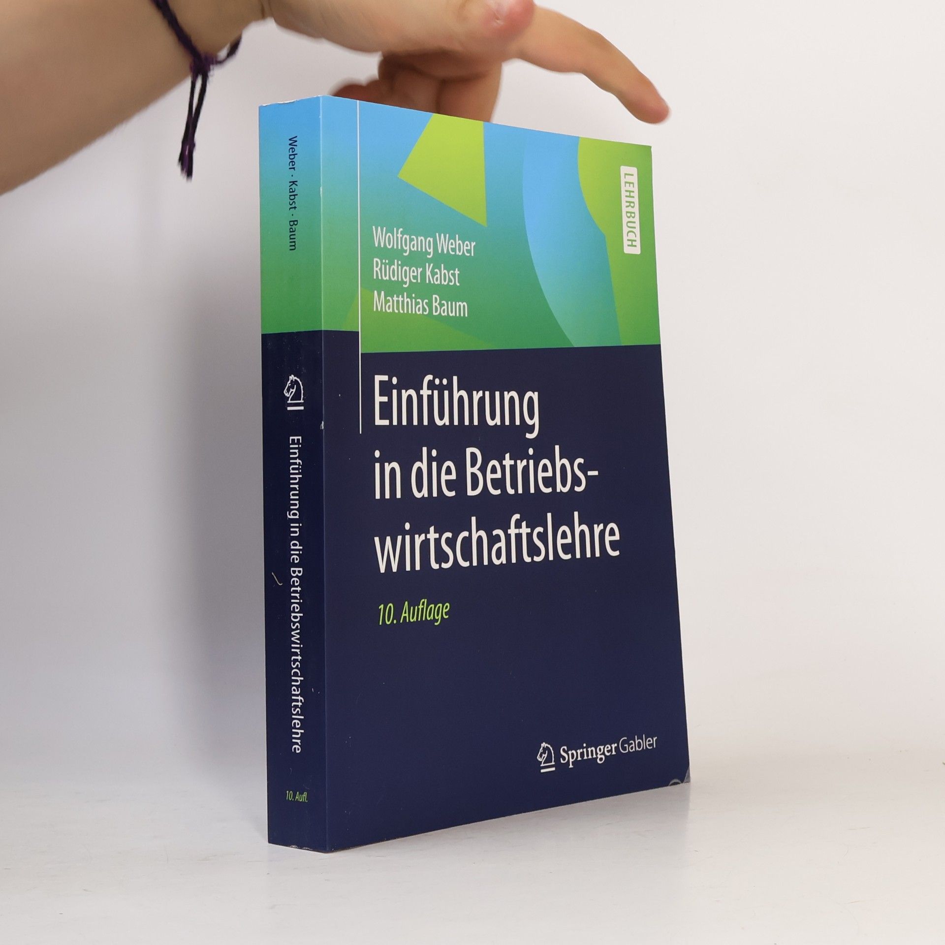 Matthias Baum Einführung in die Betriebswirtschaftslehre: 10. Auflage