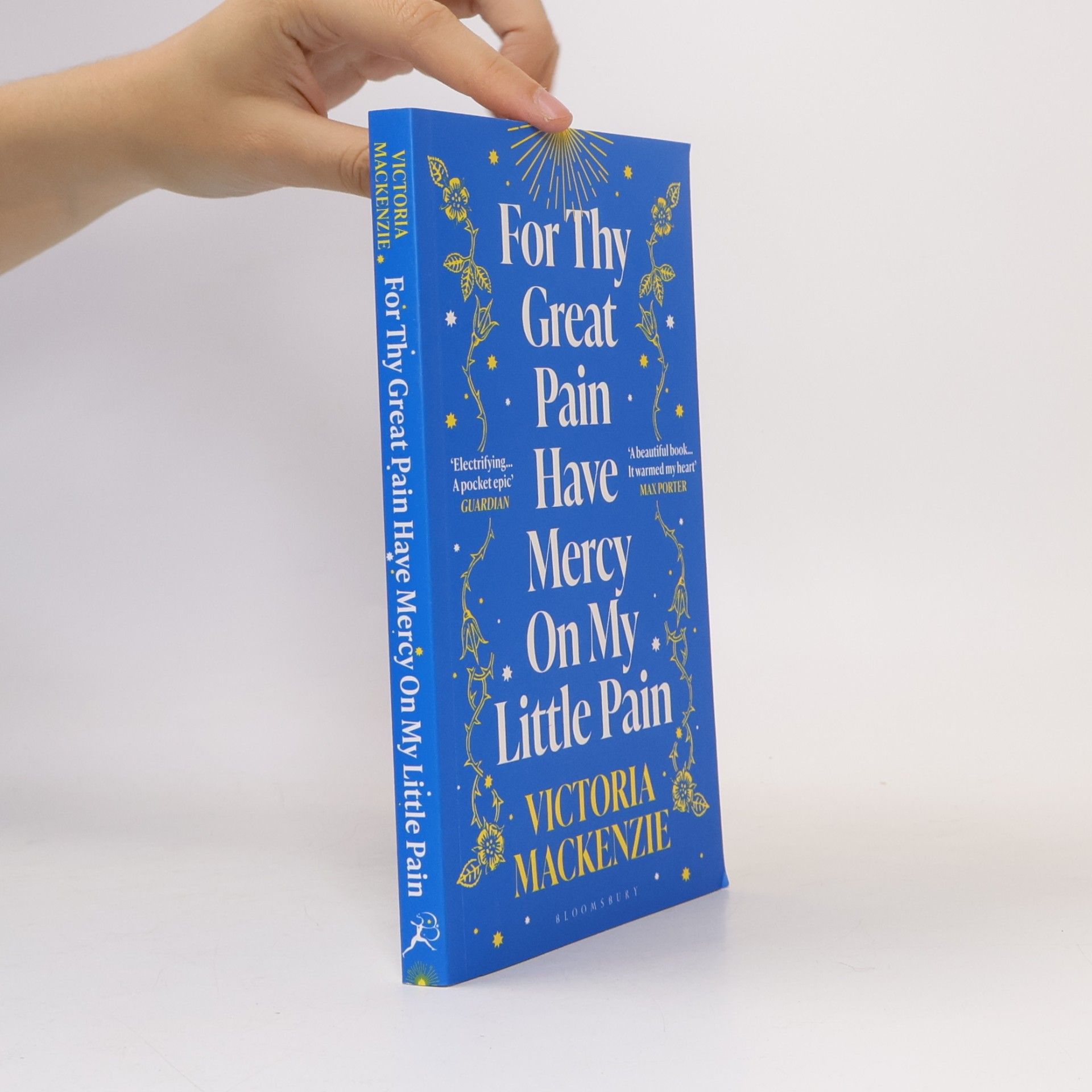 MacKenzie Victoria For Thy Great Pain Have Mercy On My Little Pain: Winner of the Scottish National First Book Awards 2023