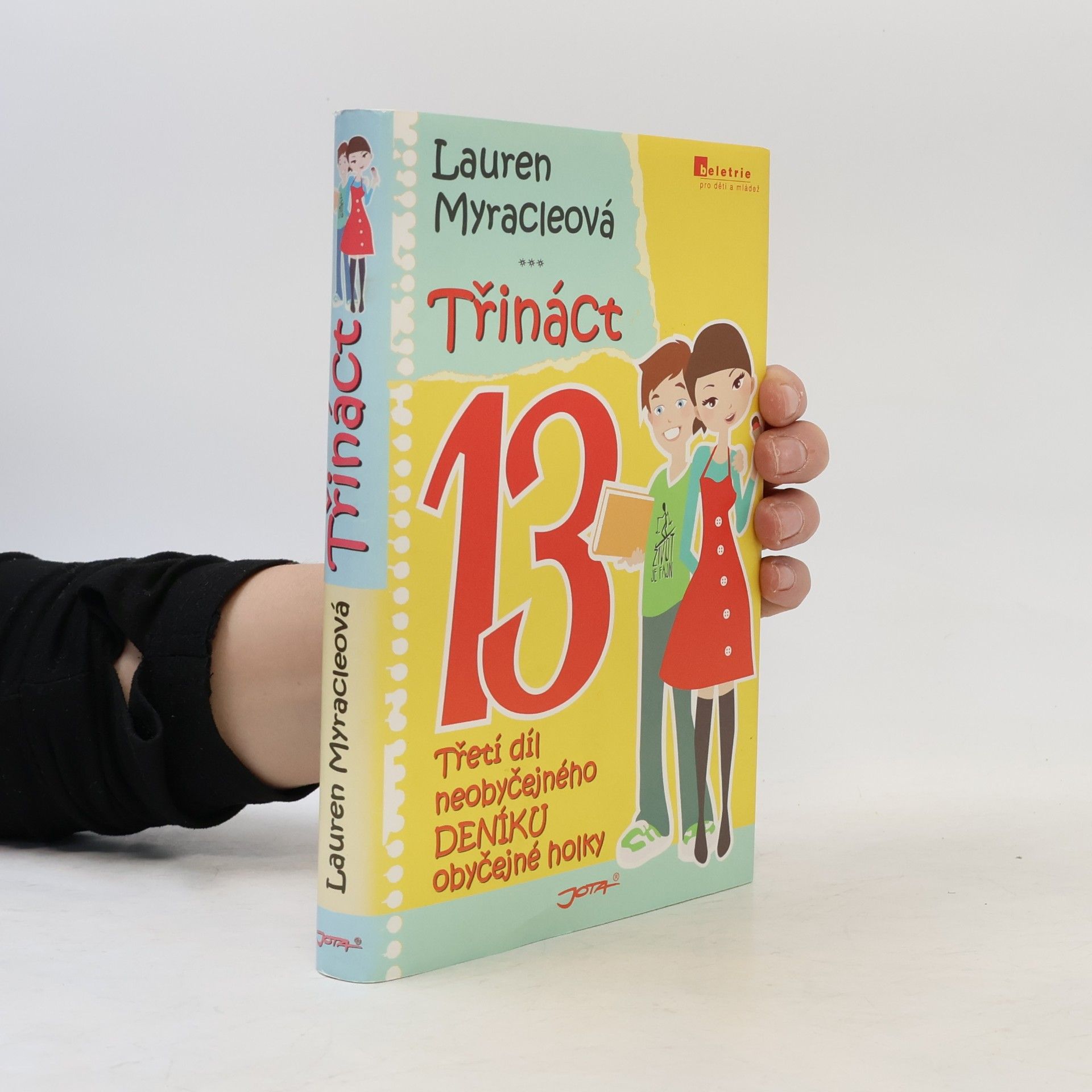 Lauren Myracle Třináct: Třetí díl neobyčejného deníku obyčejné holky