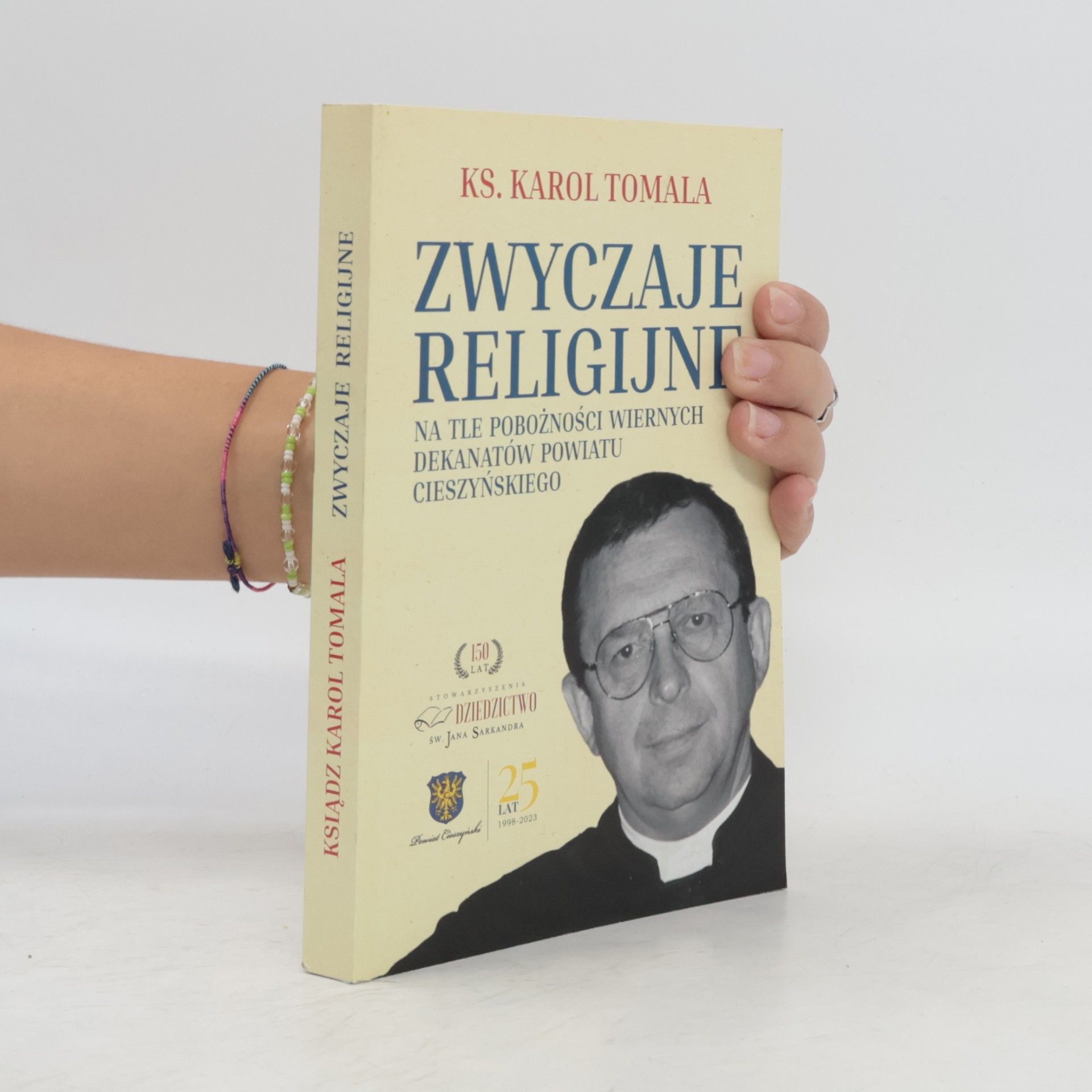 Karol Tomala Zwyczaje religijne na tle pobożności wiernych dekanatów powiatu cieszyńskiego