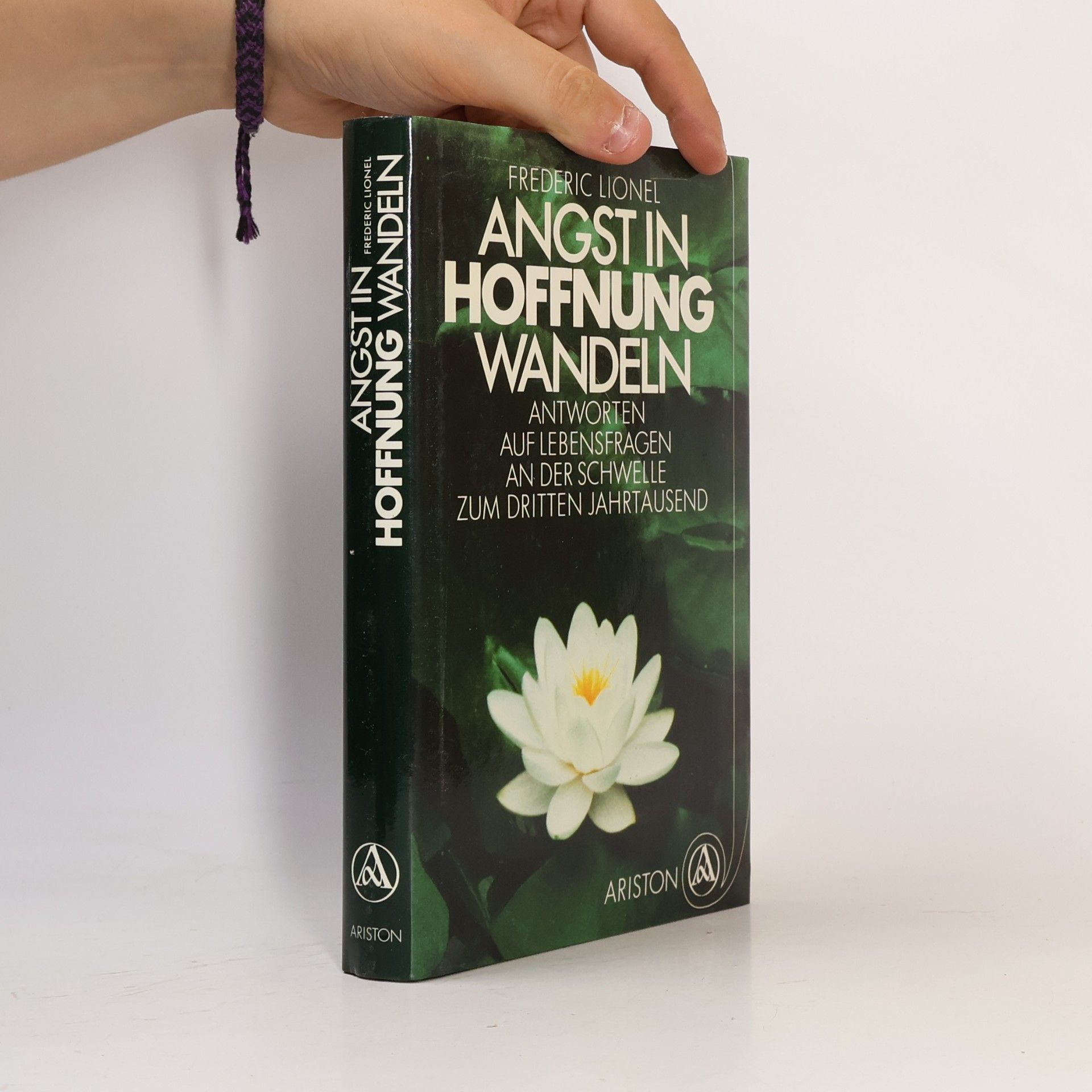 Fre de ric Lionel Angst in Hoffnung wandeln