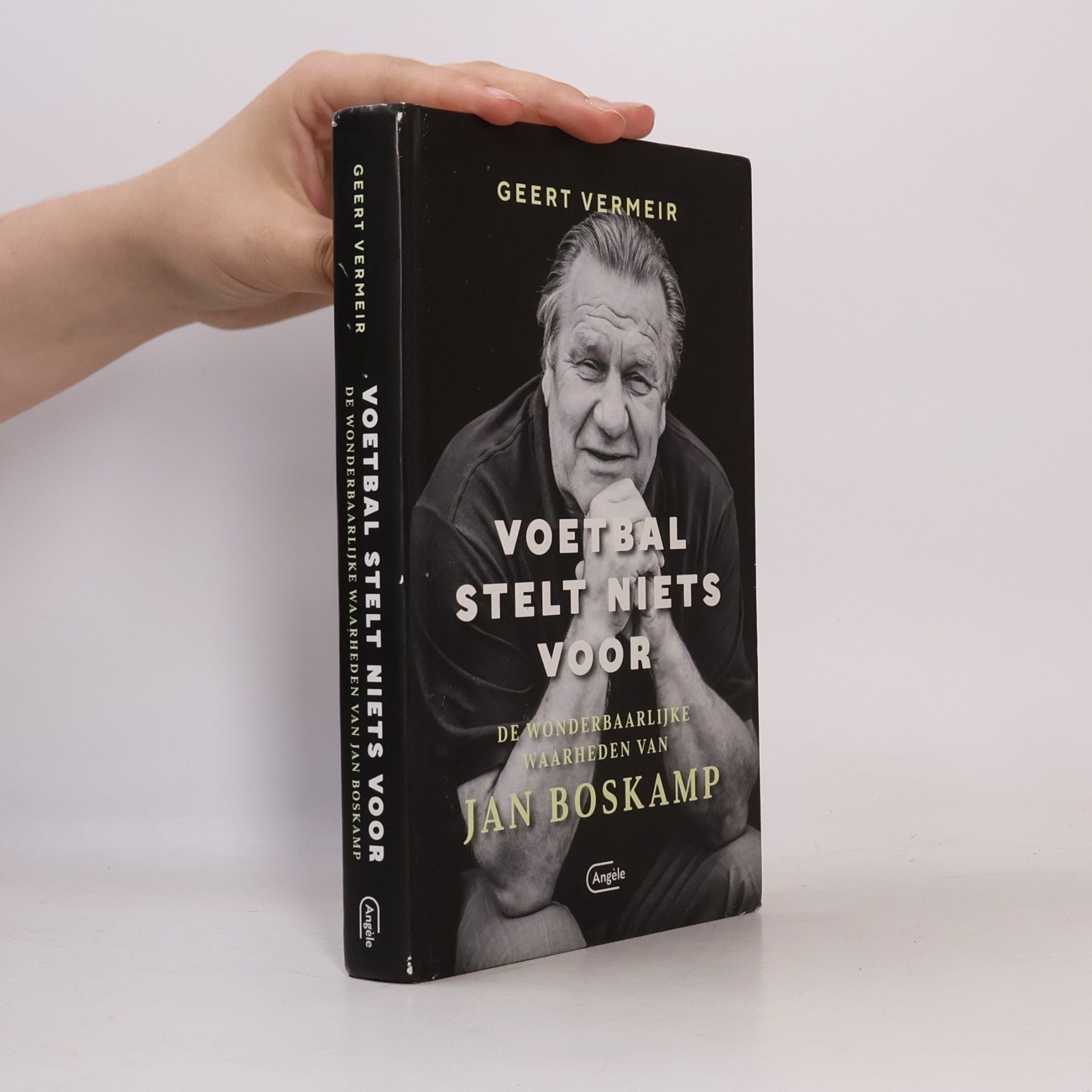 Geert Vermeir Voetbal stelt niets voor. De wonderbaarlijke waarheden van Jan Boskamp