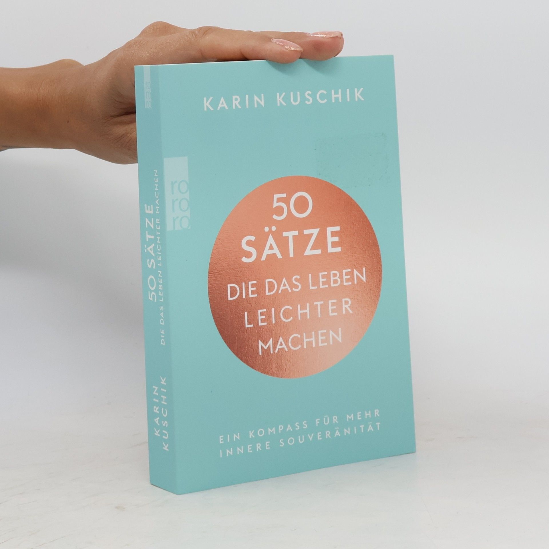 Karin Kuschik 50 Sätze. Die das Leben Leichter Machen