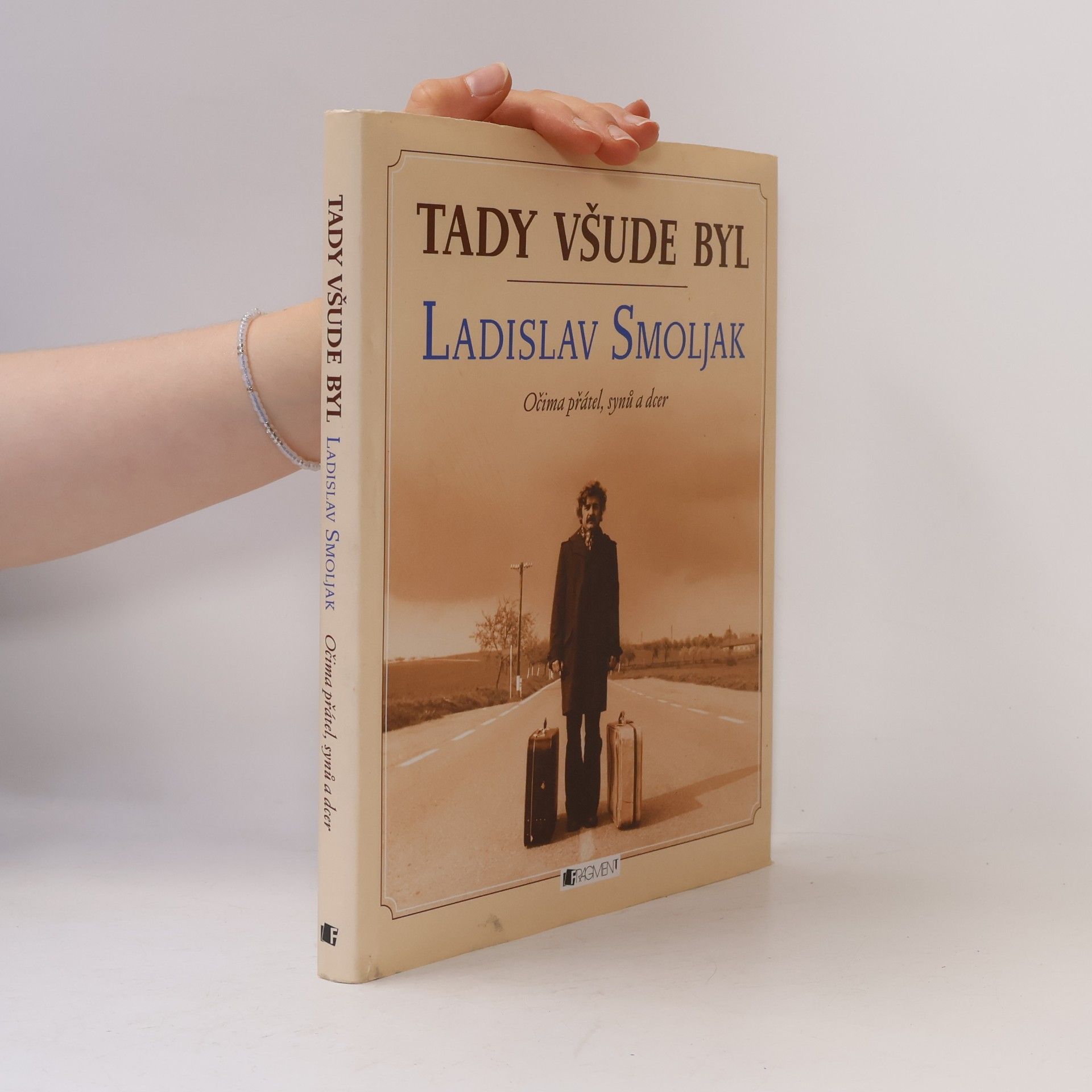 Collectif d'auteurs Tady všude byl Ladislav Smoljak