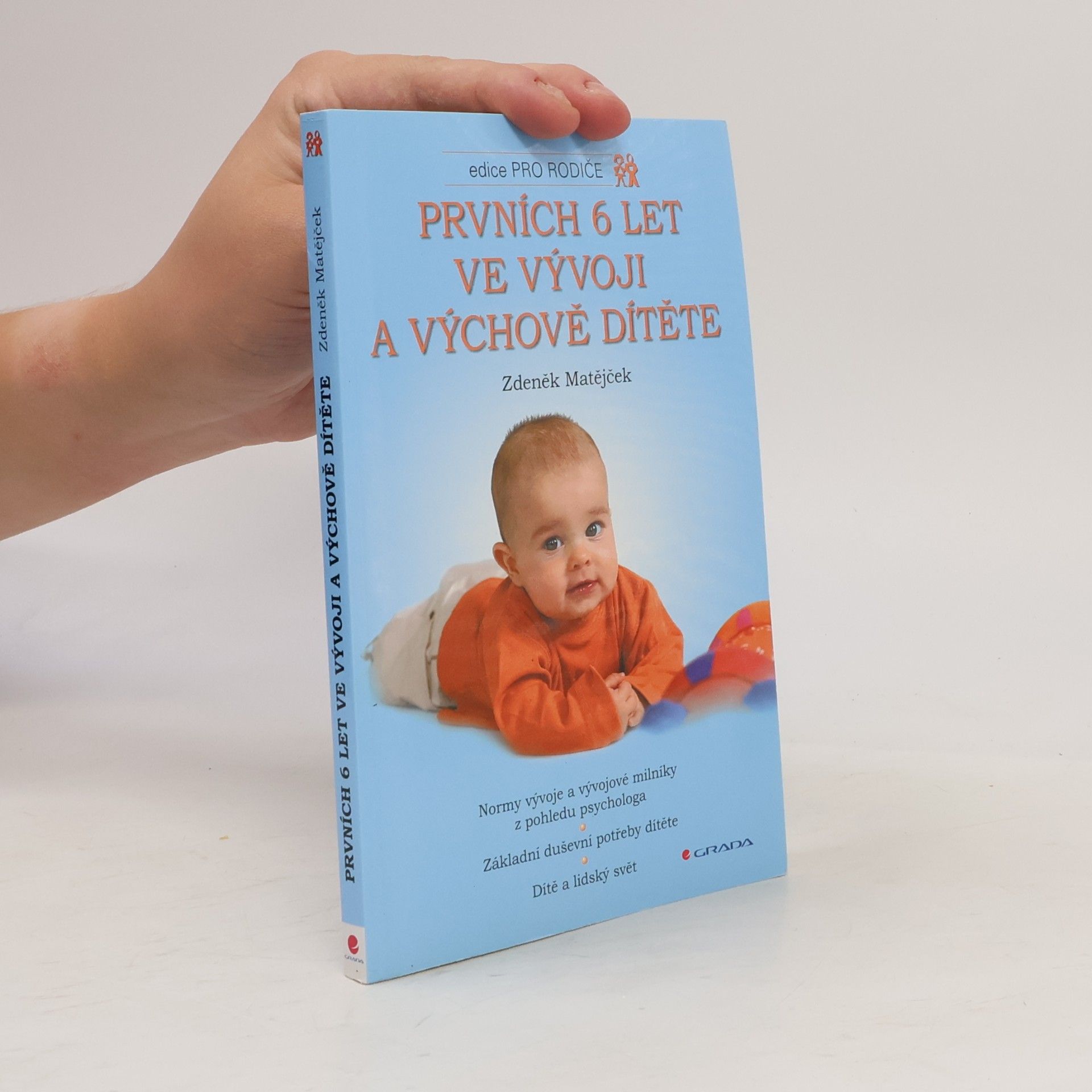 Zdeněk Matějček Prvních 6 let ve vývoji a výchově dítěte