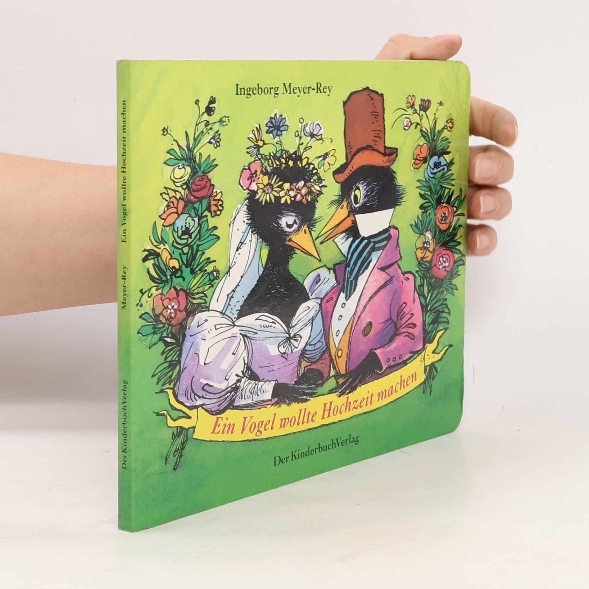 Ein Vogel wollte Hochzeit machen: vierfarbiges Pappbilderbuch