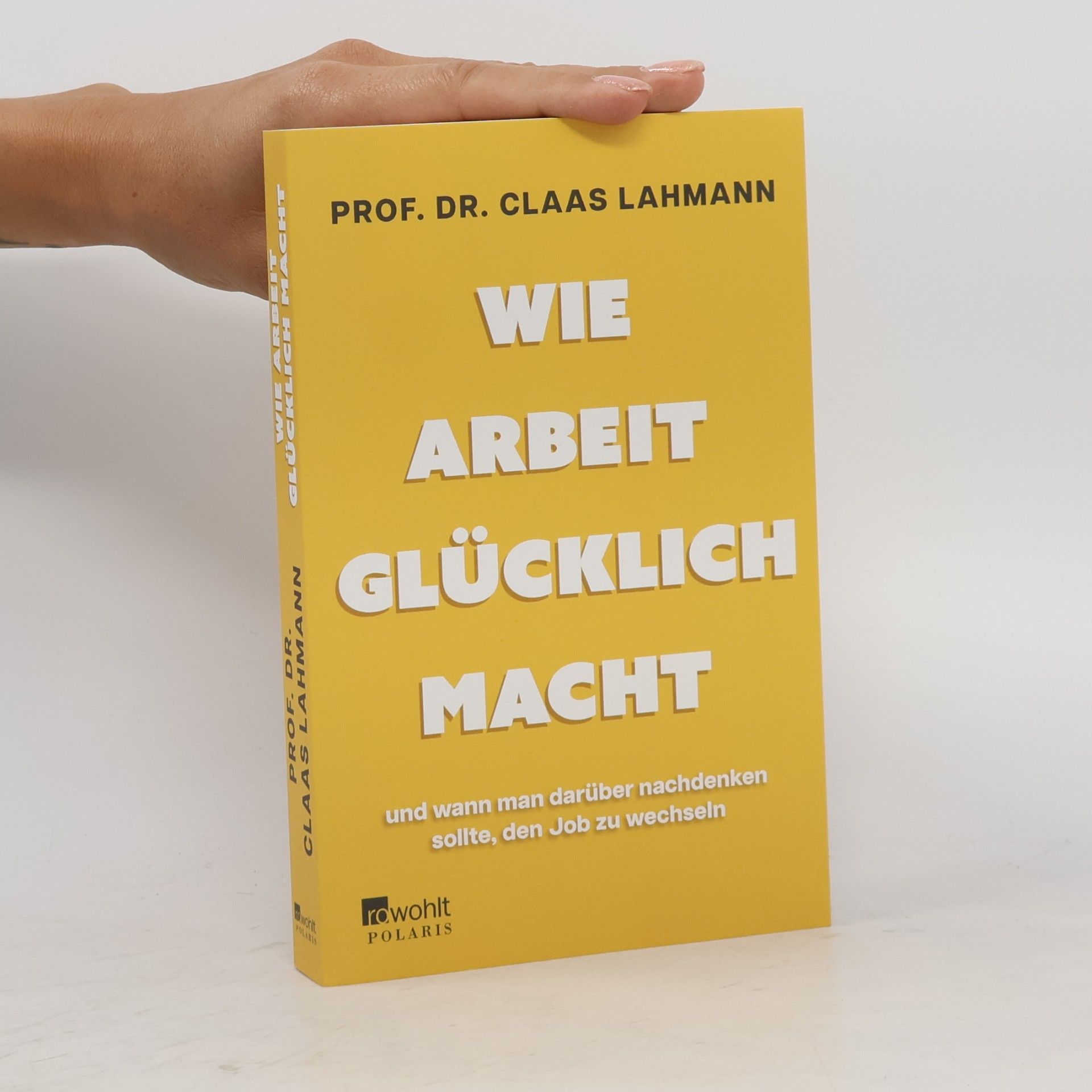 Wie Arbeit glücklich macht. – und wann man darüber nachdenken sollte, den Job zu wechseln
