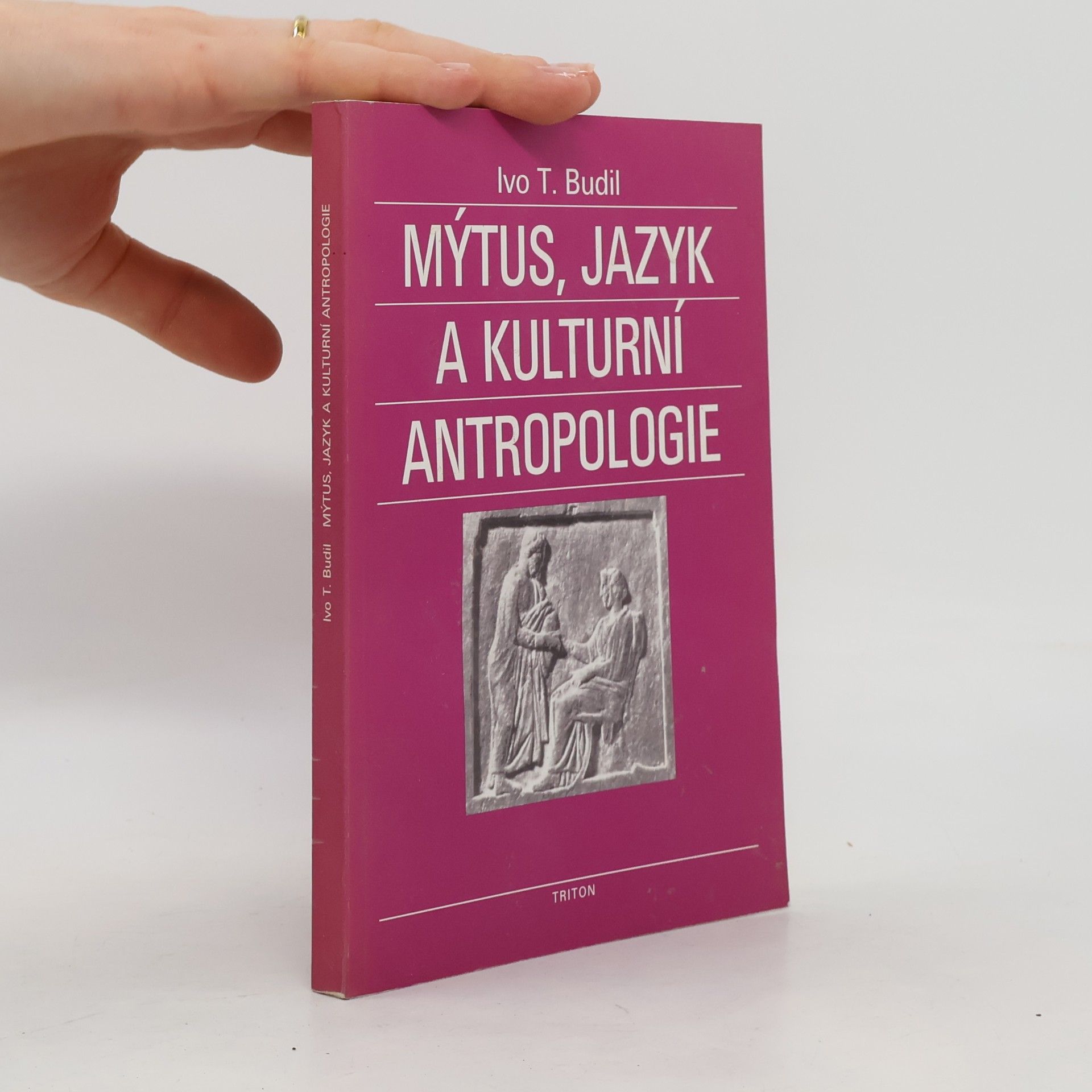 Ivo T. Budil Mýtus, jazyk a kulturní antropologie