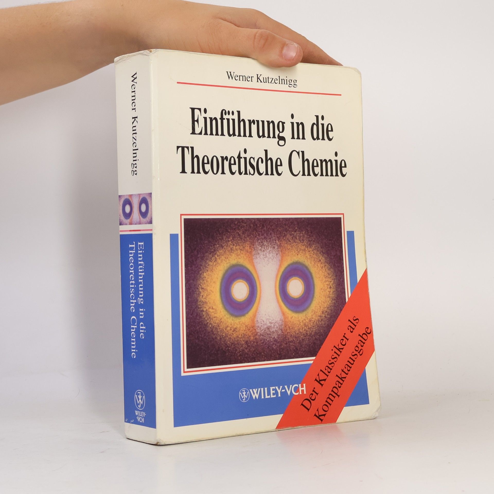 Werner Kutzelnigg Einführung in die Theoretische Chemie - Der Klassiker als Kompaktausgabe