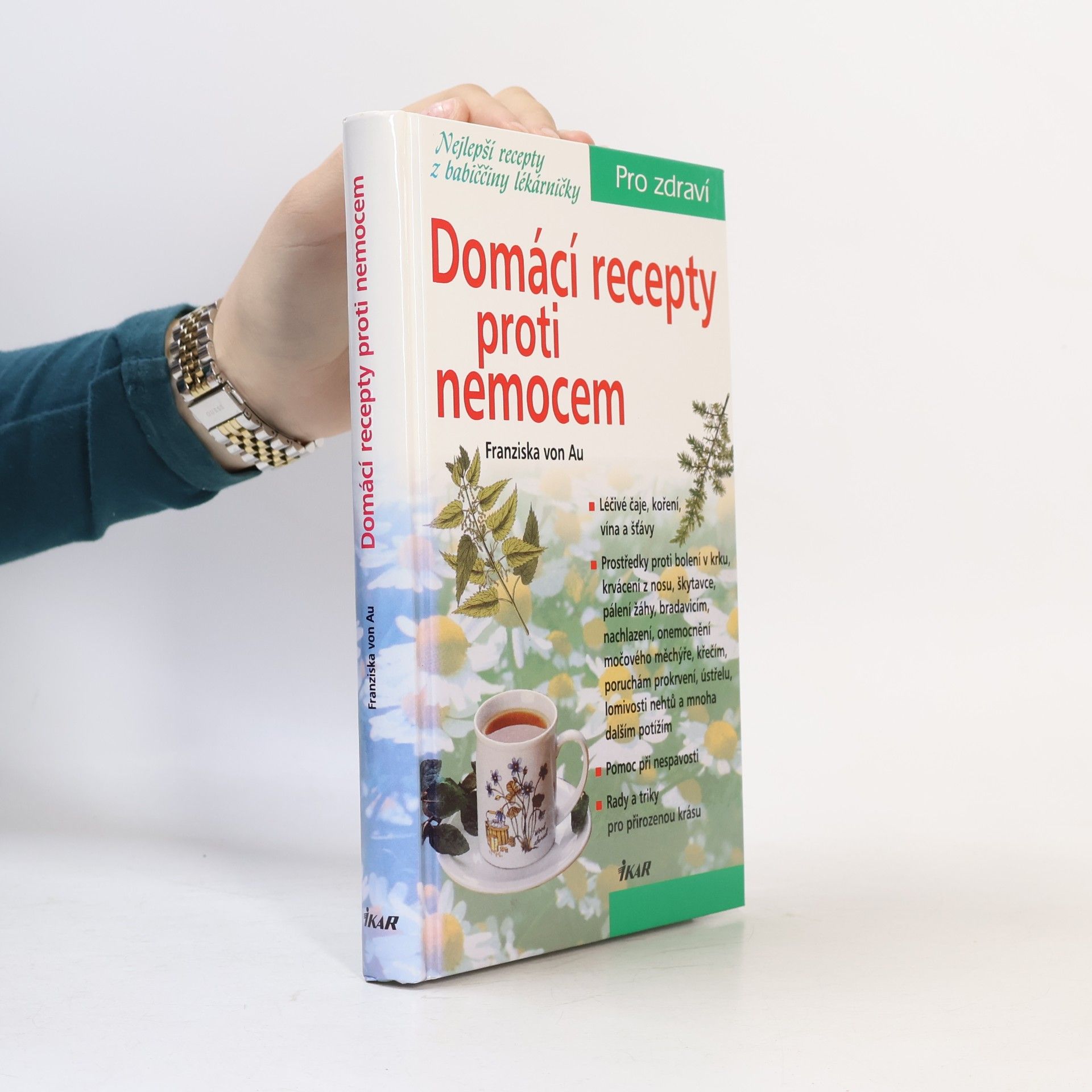 Christina Zacker Domácí recepty proti nemocem. Nejlepší recepty z babiččiny lékárničky