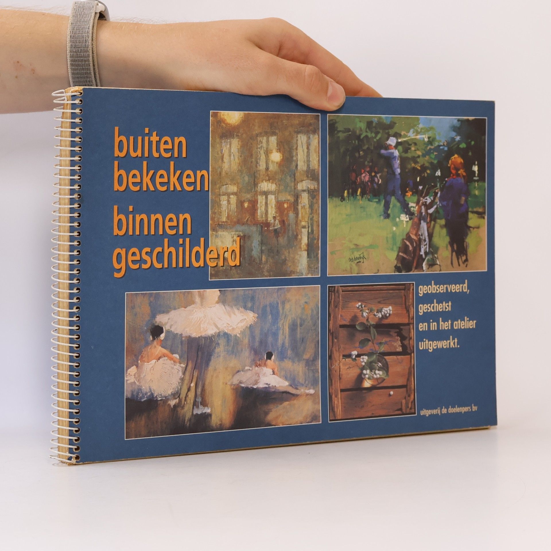 Gerard van de Weerd Buiten bekeken, binnen geschilderd