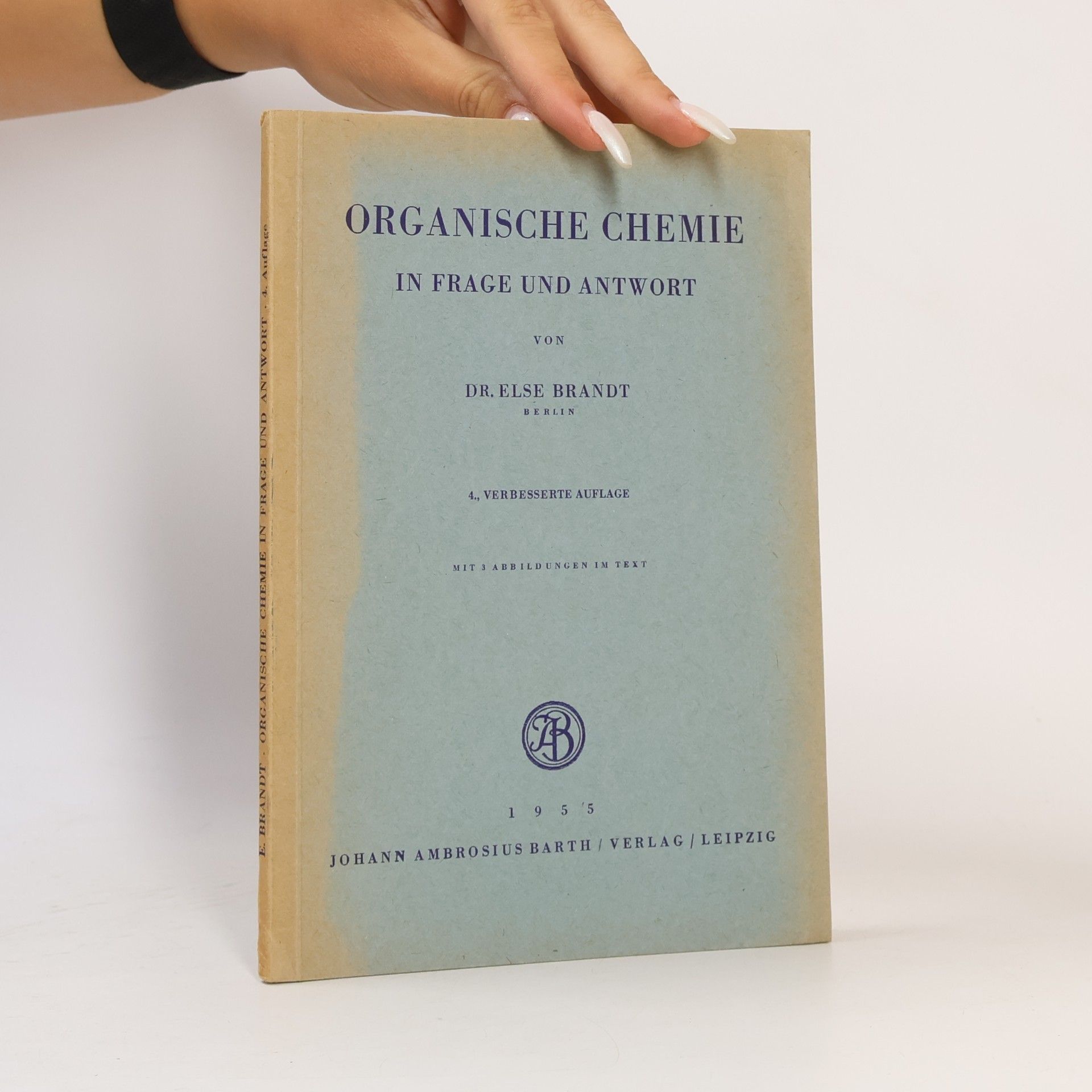 Else Brandt Organische Chemie in Frage und Antwort