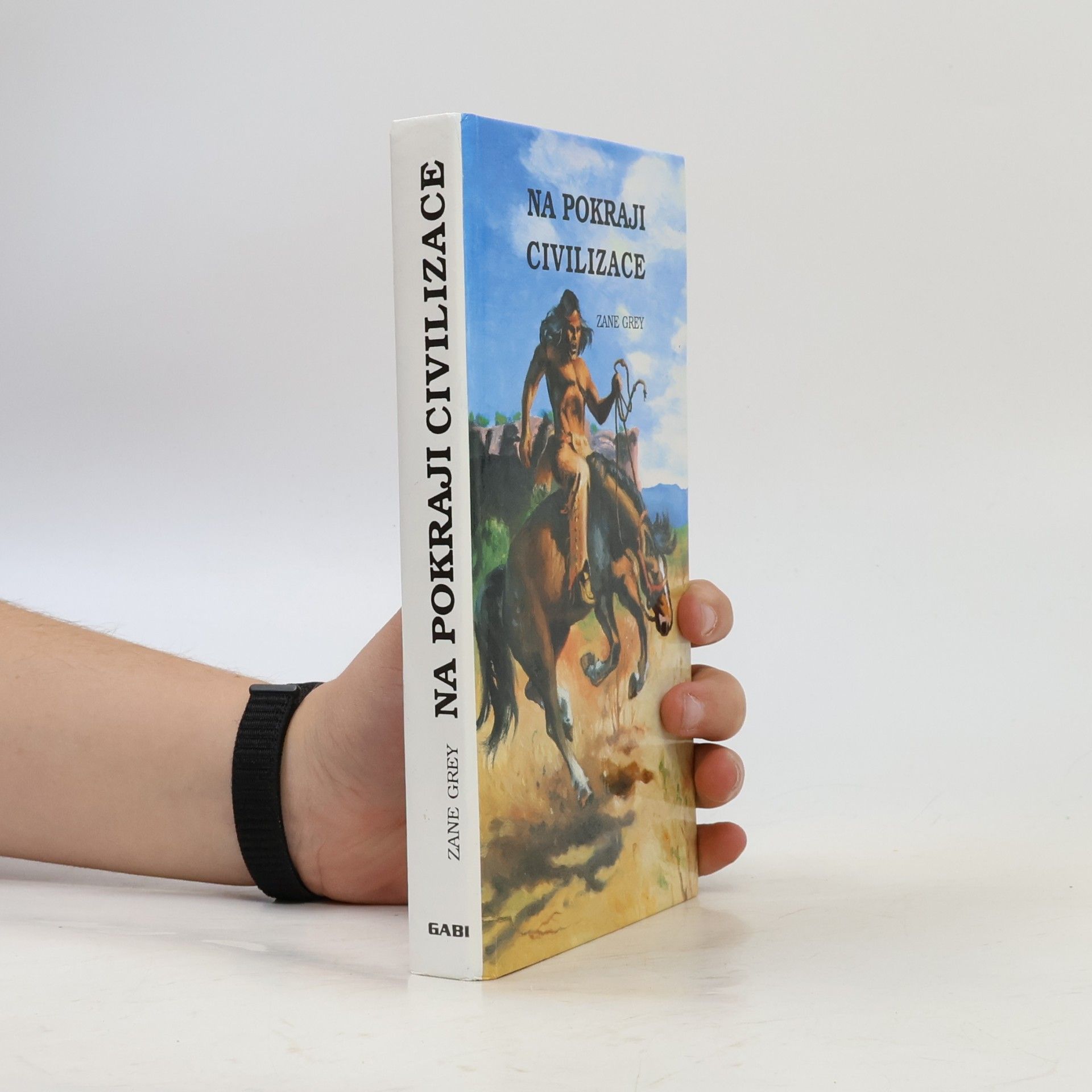 Zane Grey Na pokraji civilizace