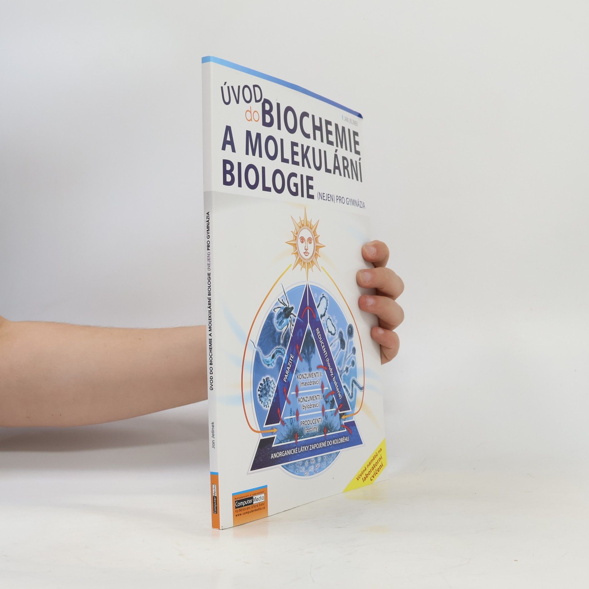 Jan Jelínek Úvod do biochemie a molekulární biologie (nejen) pro gymnázia