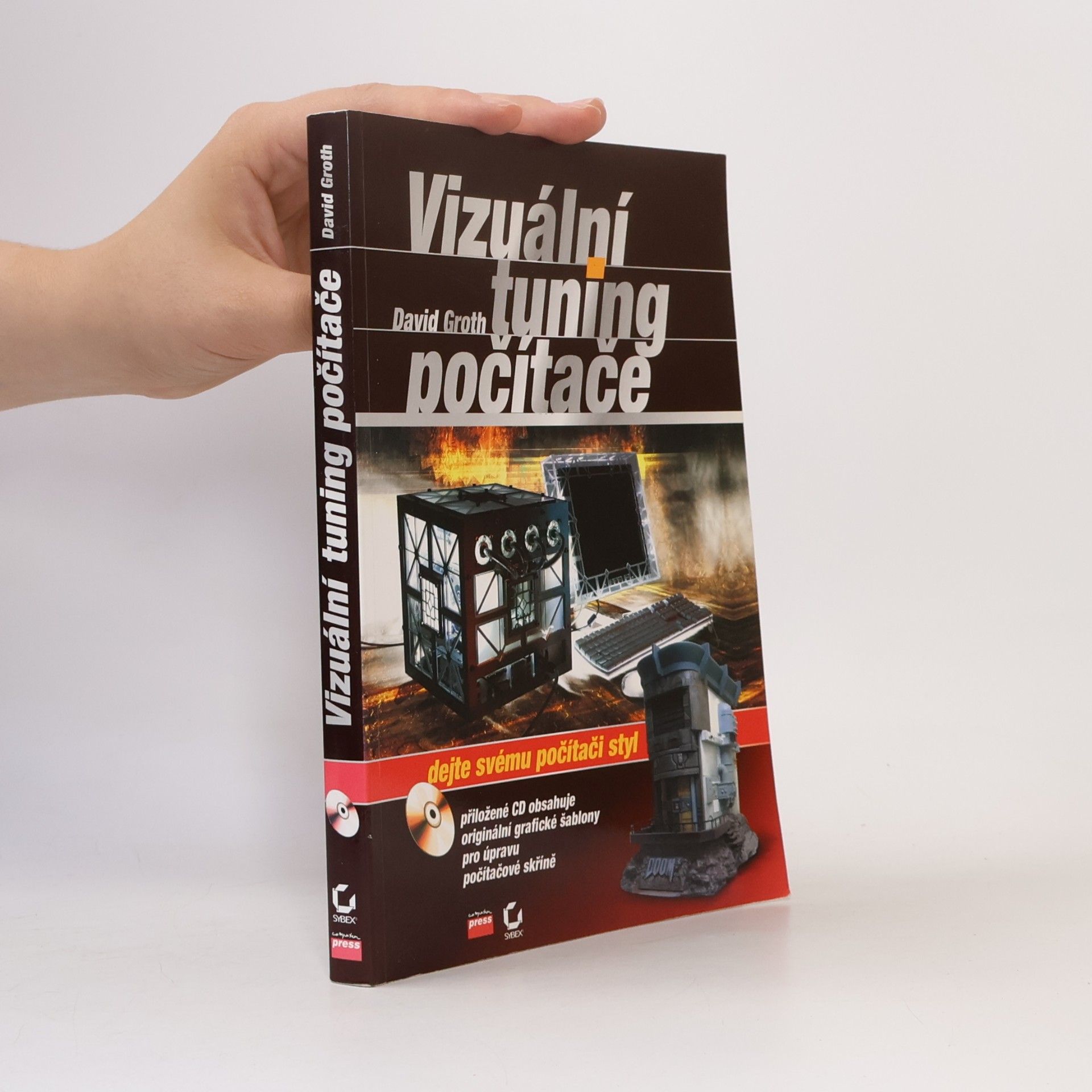 David Groth Vizuální tuning počítače: Dejte svému počítači styl