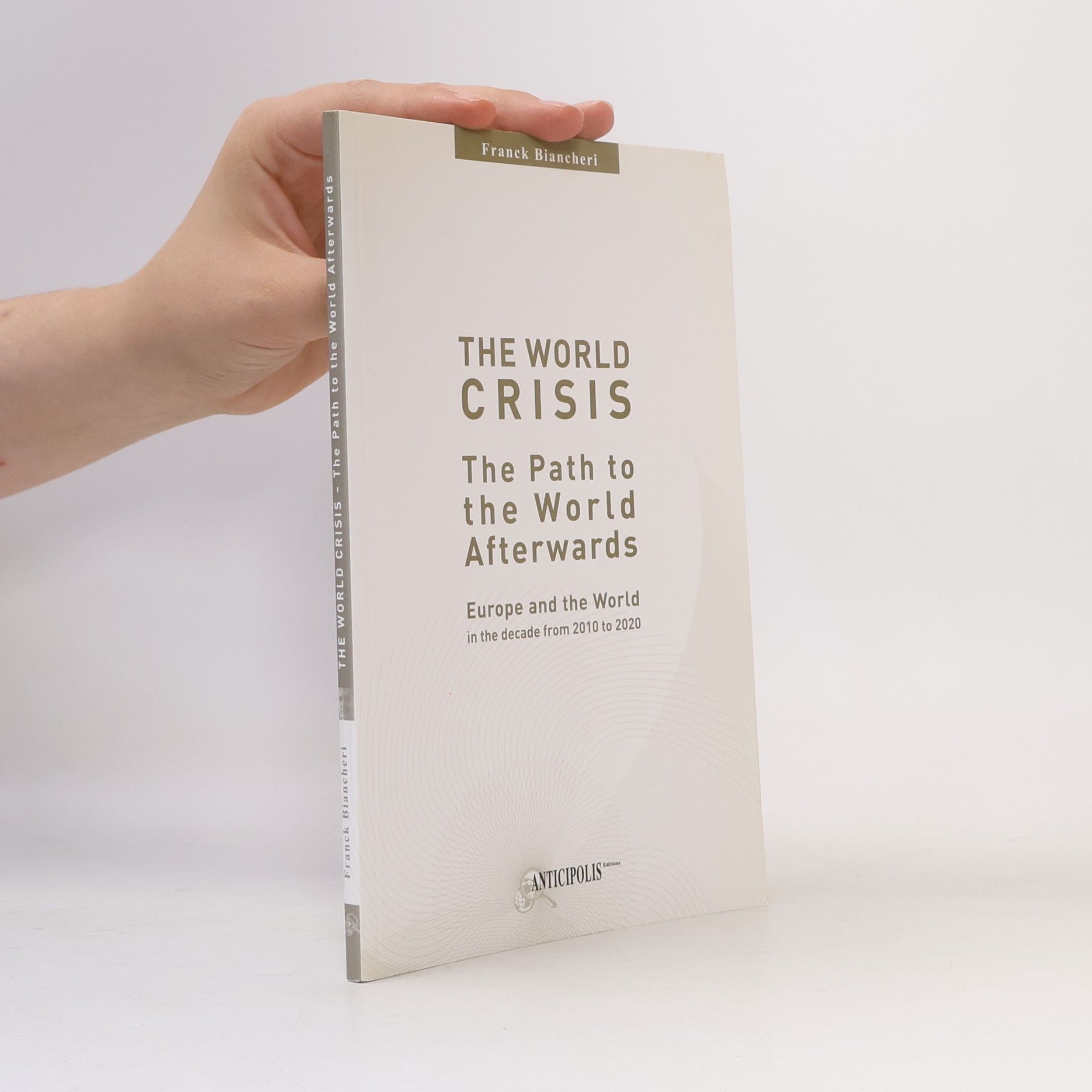 Franck Biancheri The world crisis