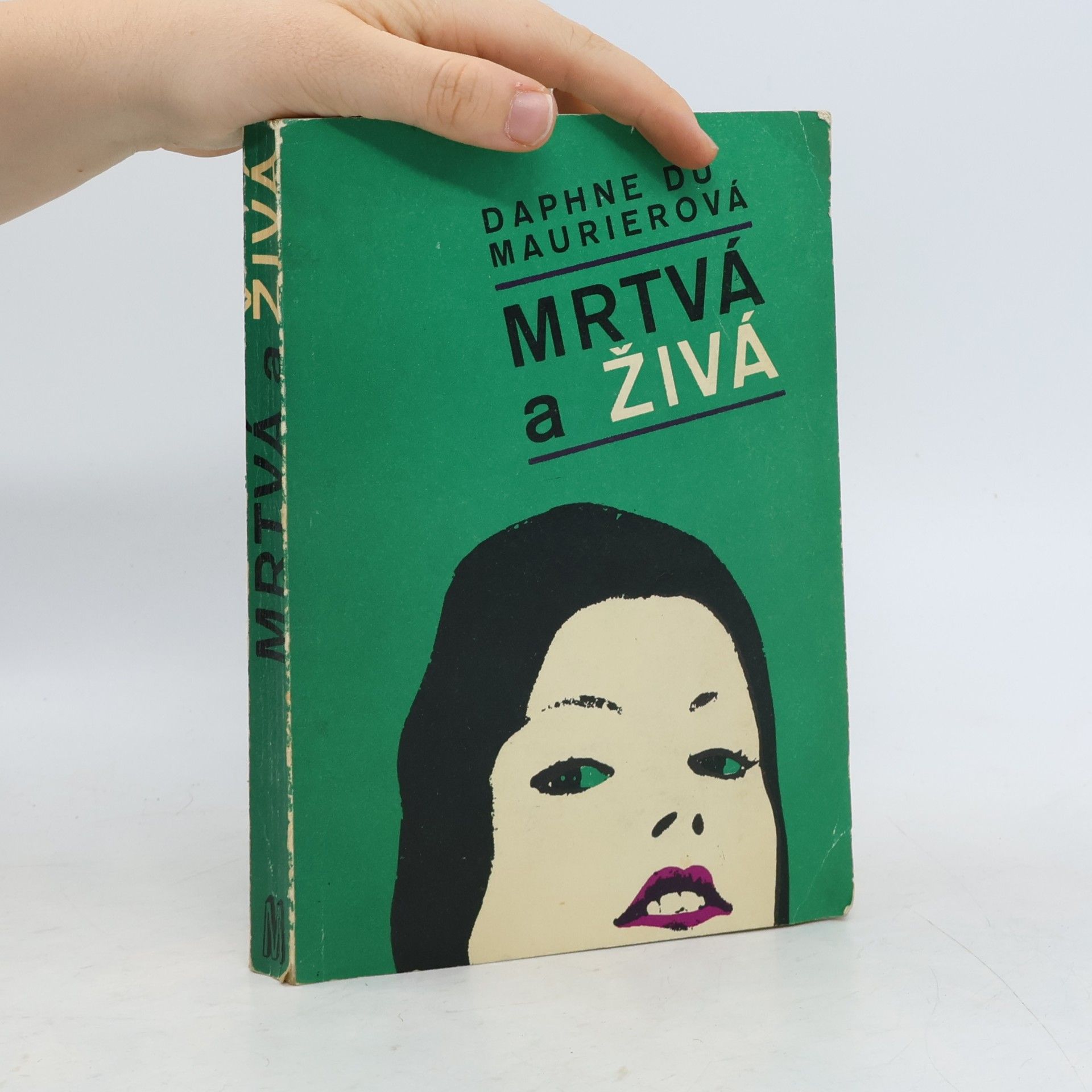 Daphne du Maurierová Mrtvá a živá