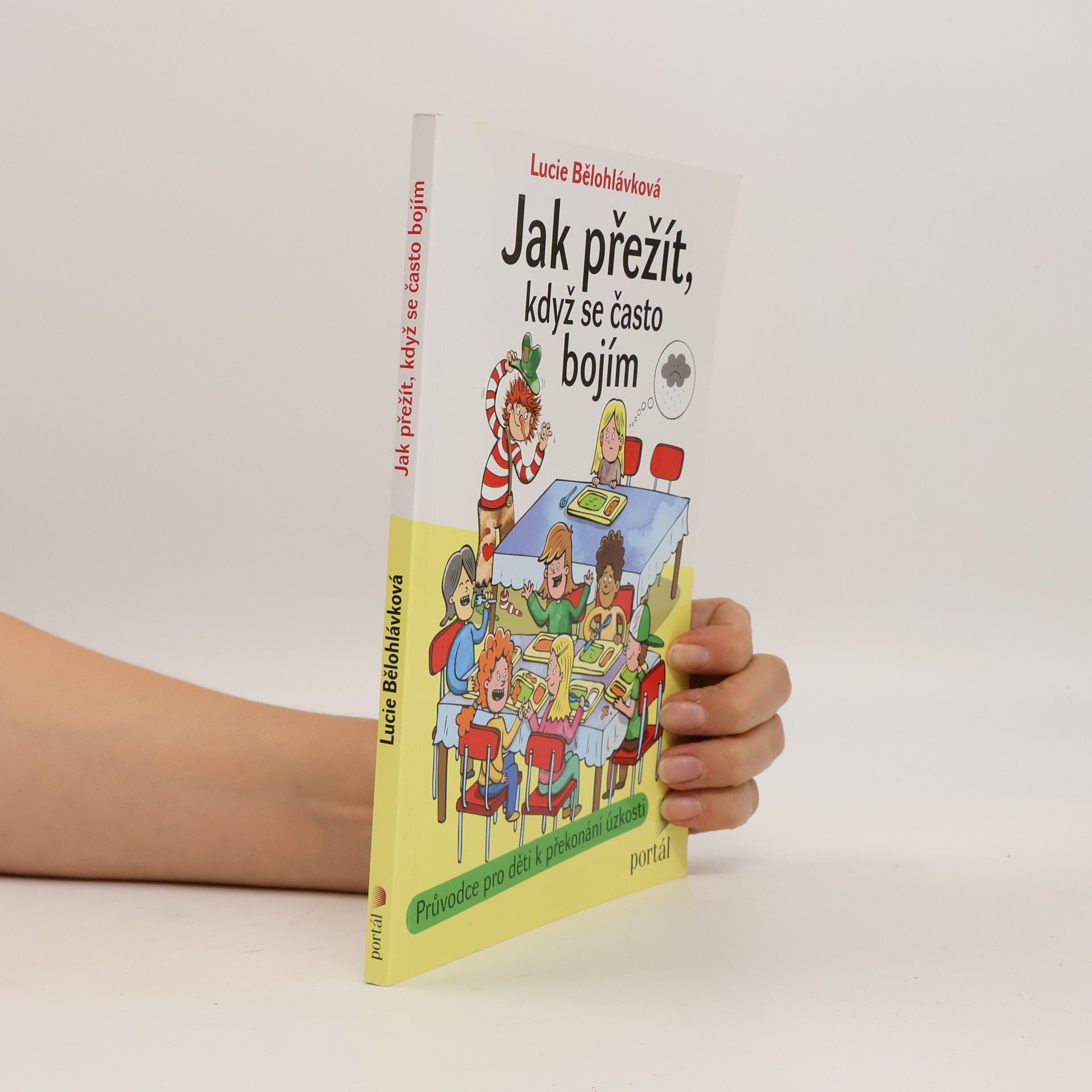 Lucie Bělohlávková Jak přežít, když se často bojím