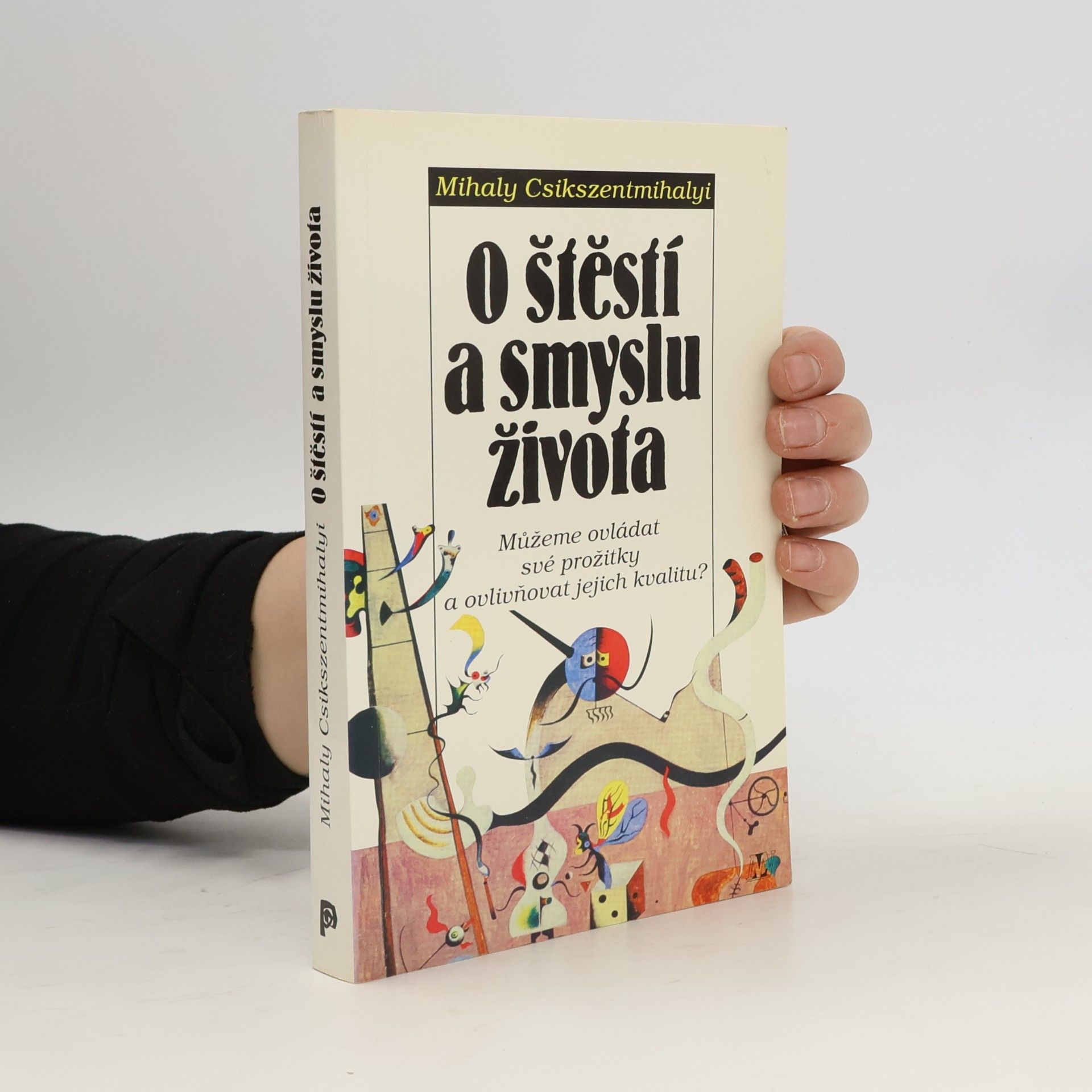Mihaly Csikszentmihalyi O štěstí a smyslu života