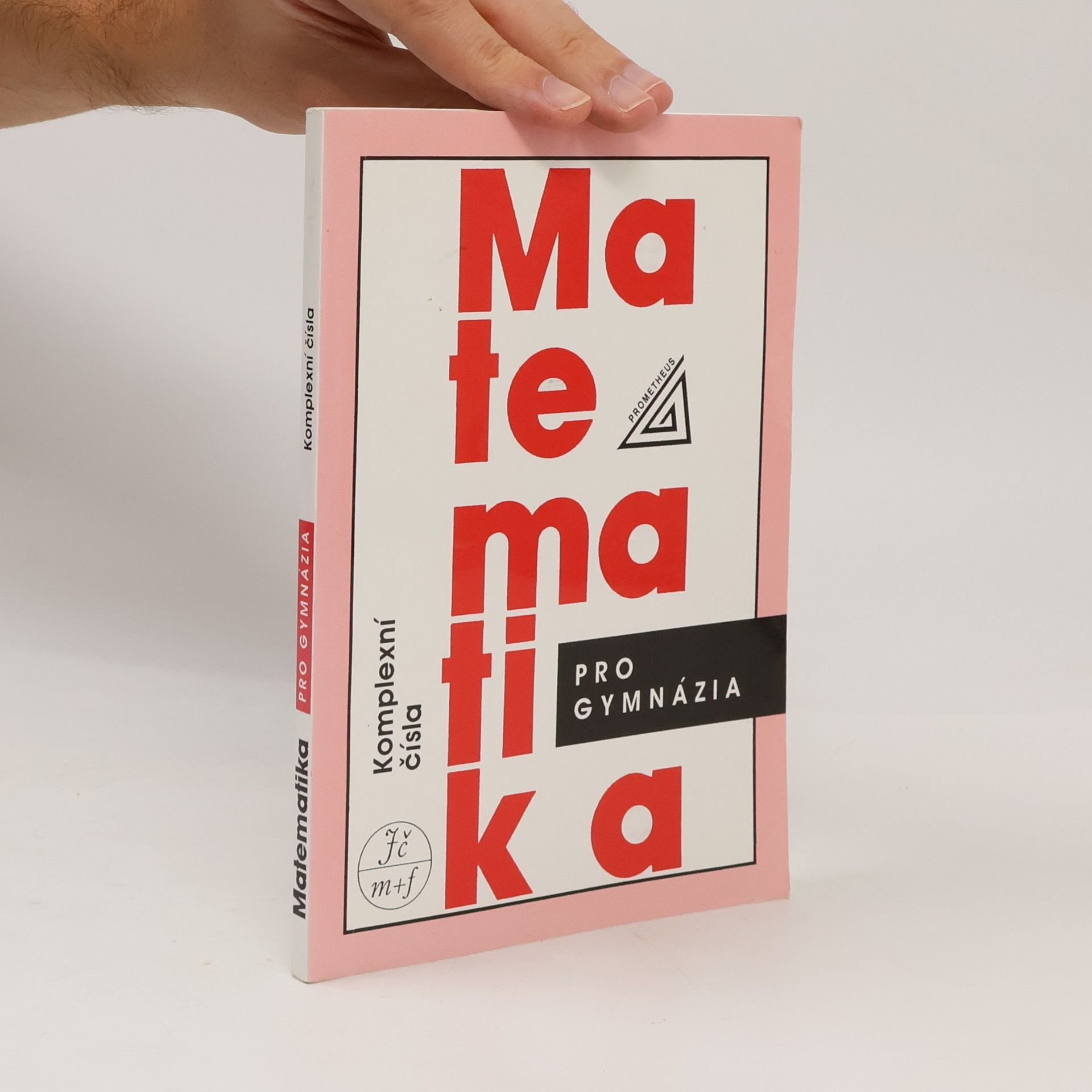 Emil Calda Matematika pro gymnázia. Komplexní čísla