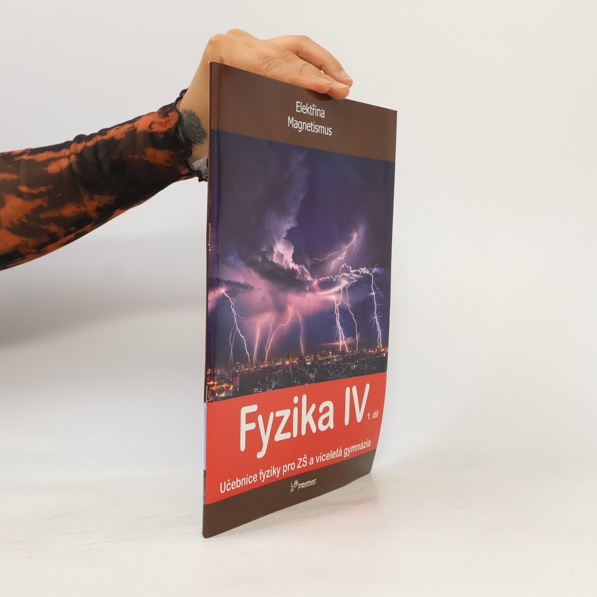 Fyzika IV, 1. díl (Elektřina, Magnetismus)