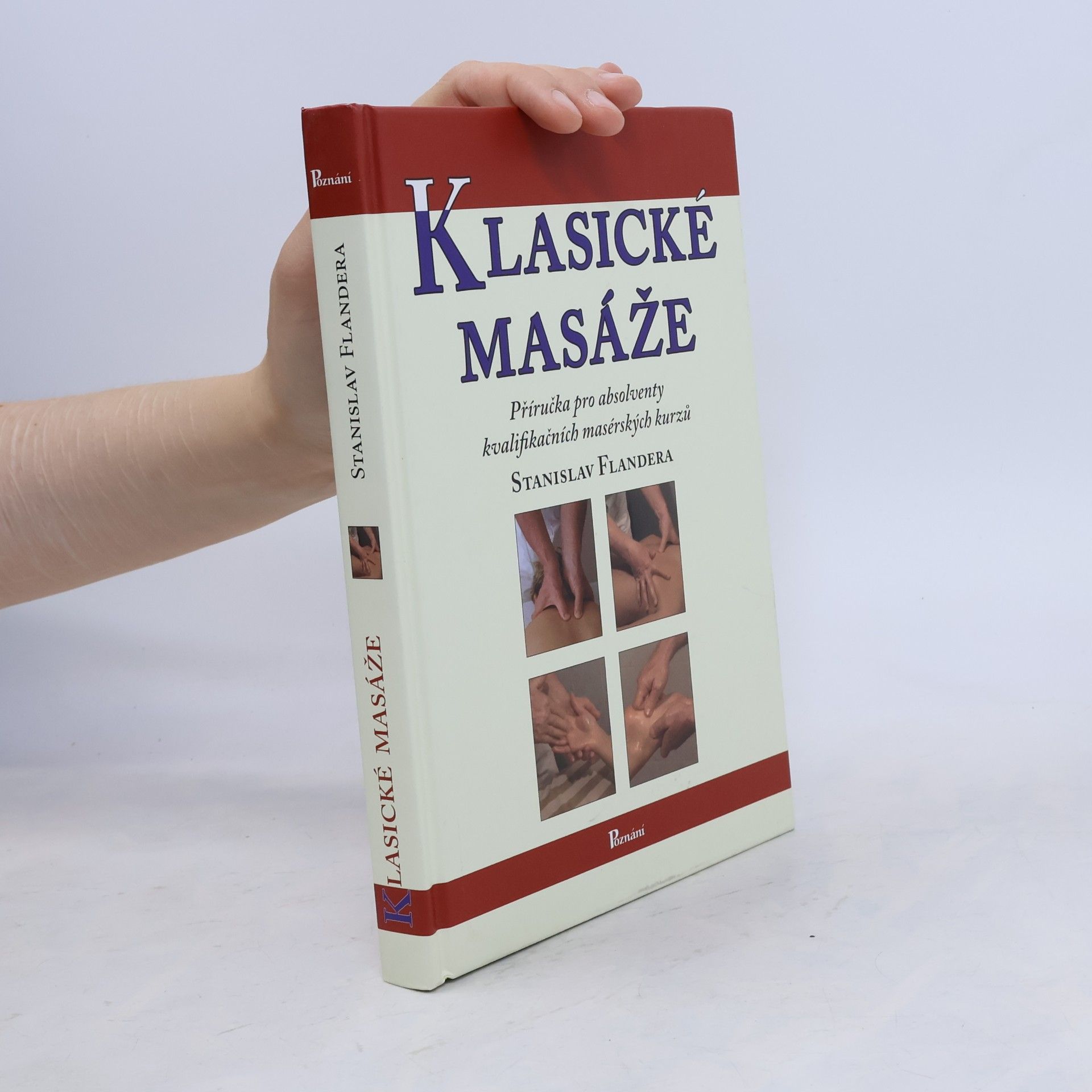 Stanislav Flandera Klasické masáže : [příručka pro absolventy kvalifikačních masérských kurzů]