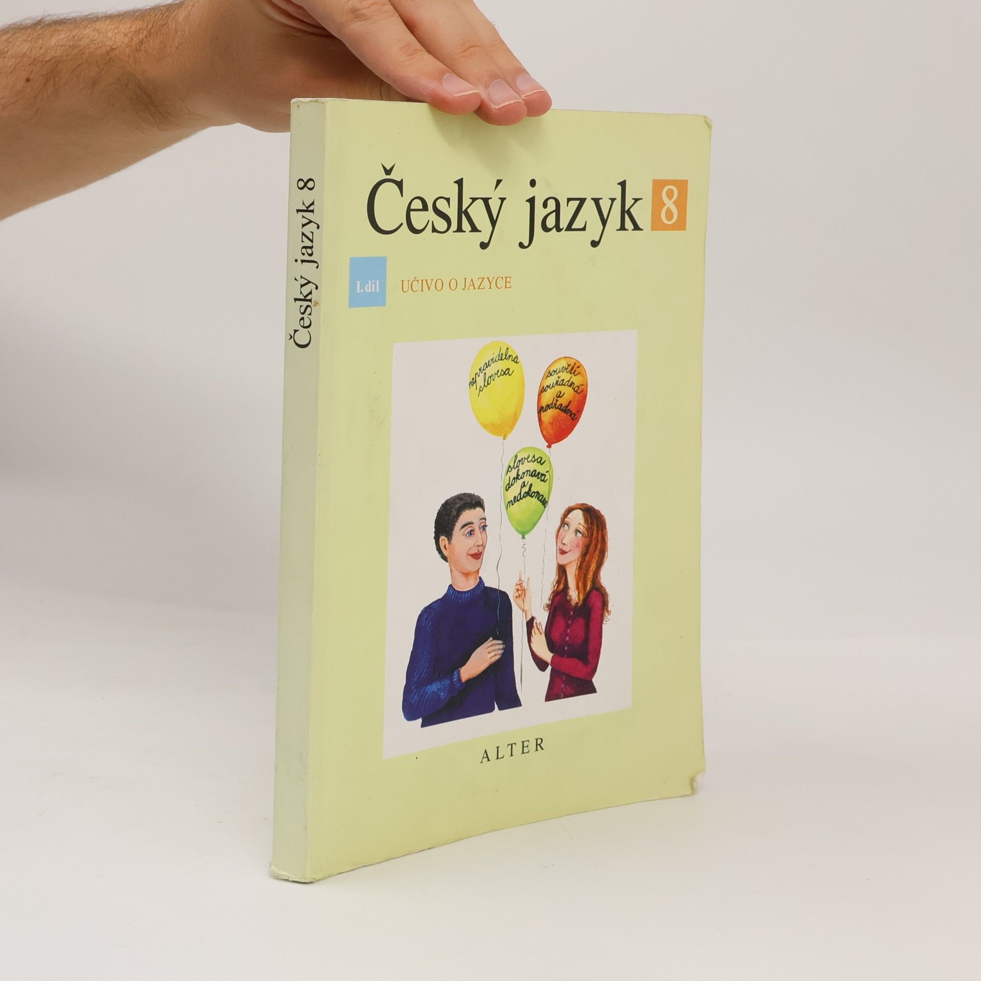 Hana Hrdličková Český jazyk pro 8. ročník ZŠ a příslušný ročník víceletých gymnázií. I. díl, Učivo o jazyce