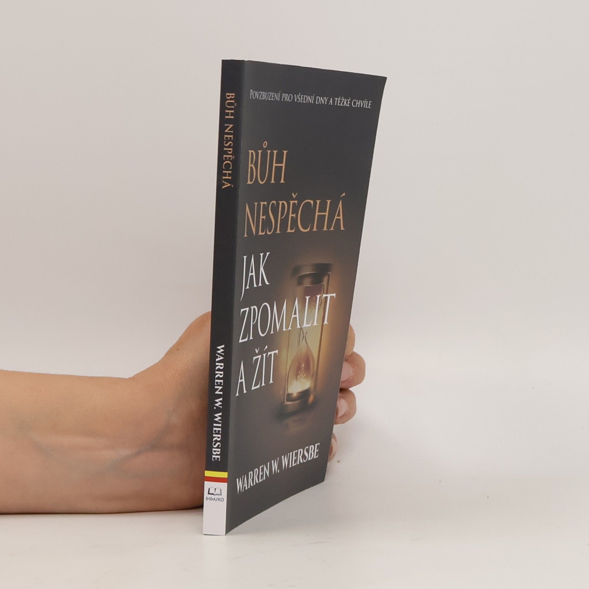 Bůh nespěchá: jak zpomalit a žít