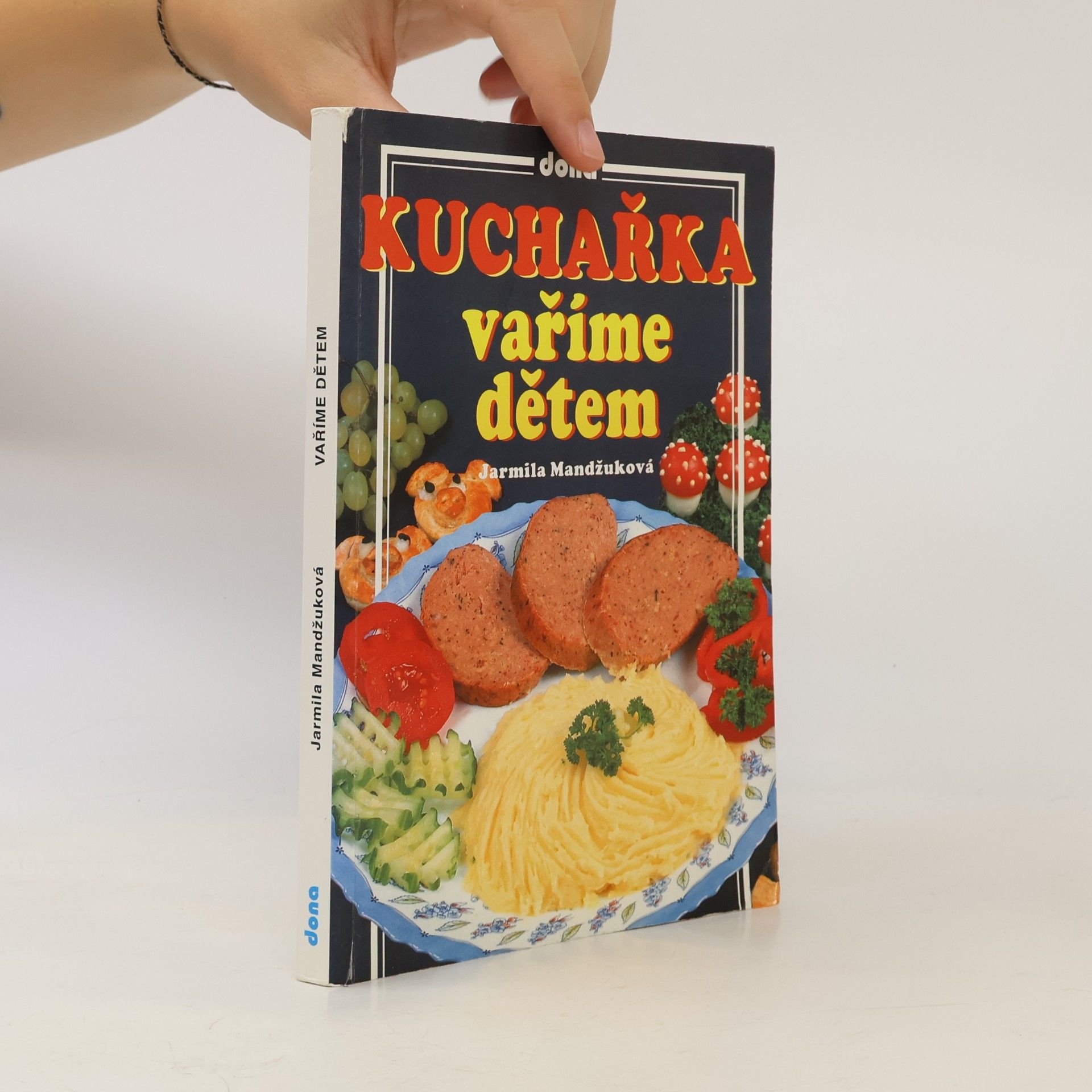 Jarmila Mandžuková Kuchařka - vaříme dětem