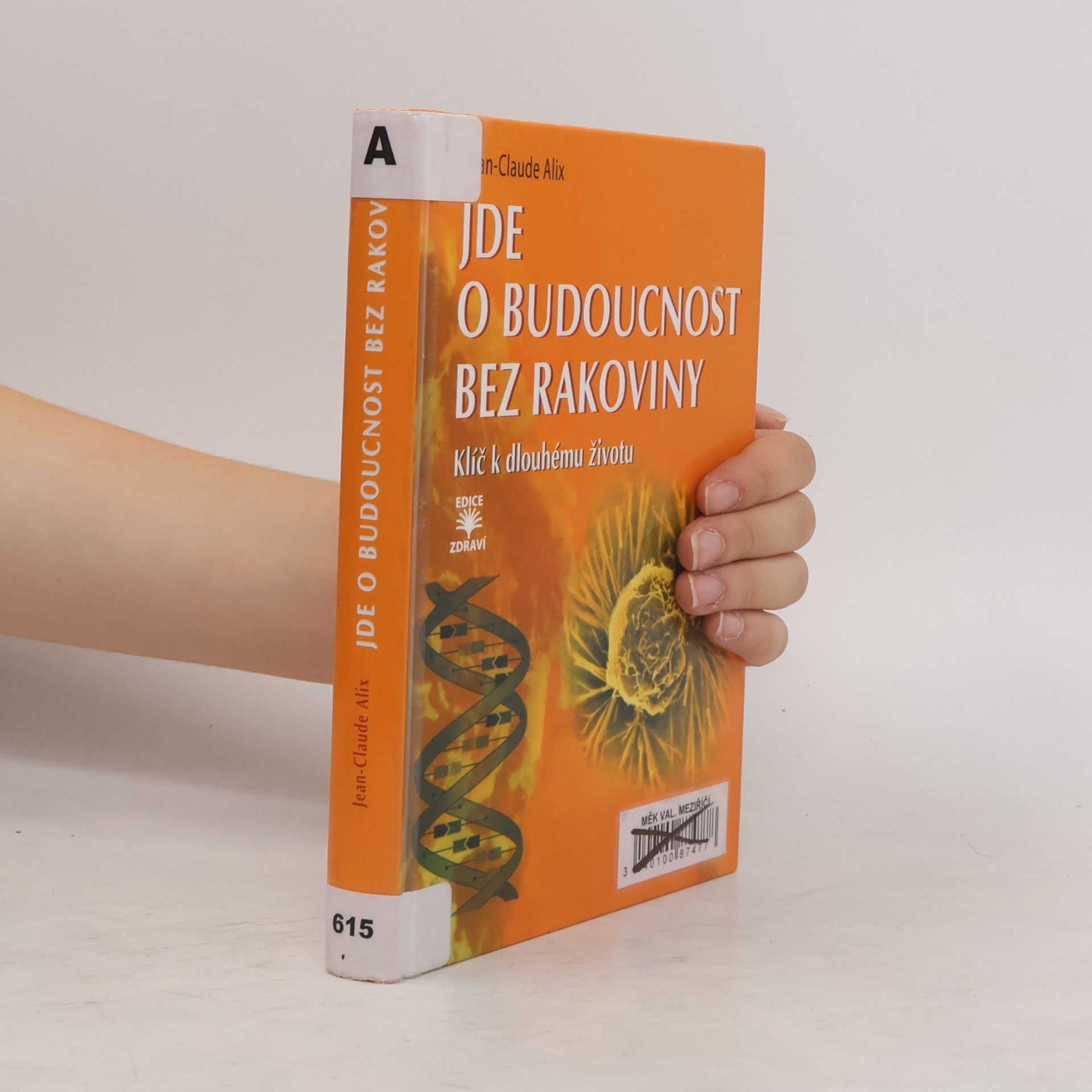 Jean-Claude Alix Jde o budoucnost bez rakoviny: Klíč k dlouhému životu