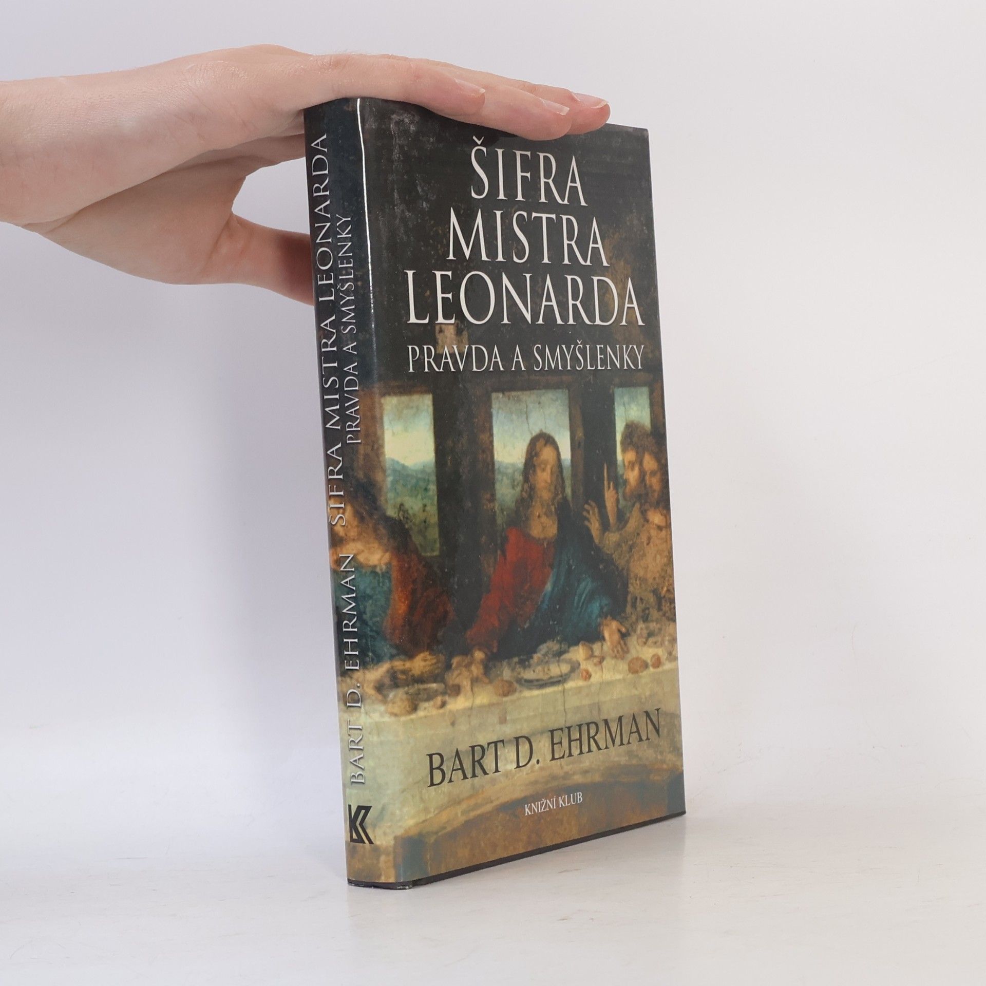 Bart D. Ehrman Šifra mistra Leonarda. Pravda a smyšlenky