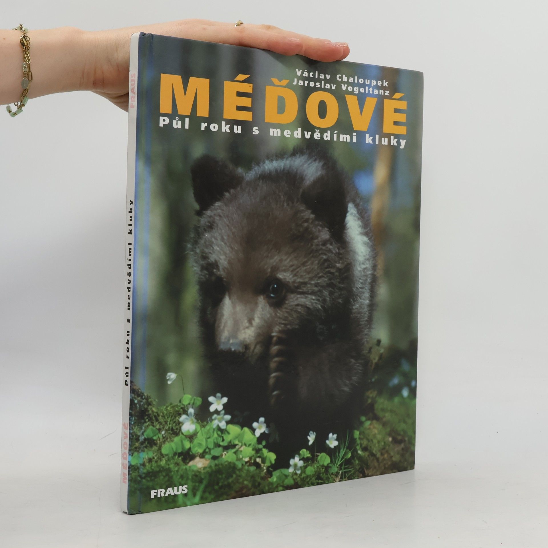 Václav Chaloupek Méďové. Půl roku s medvědími kluky