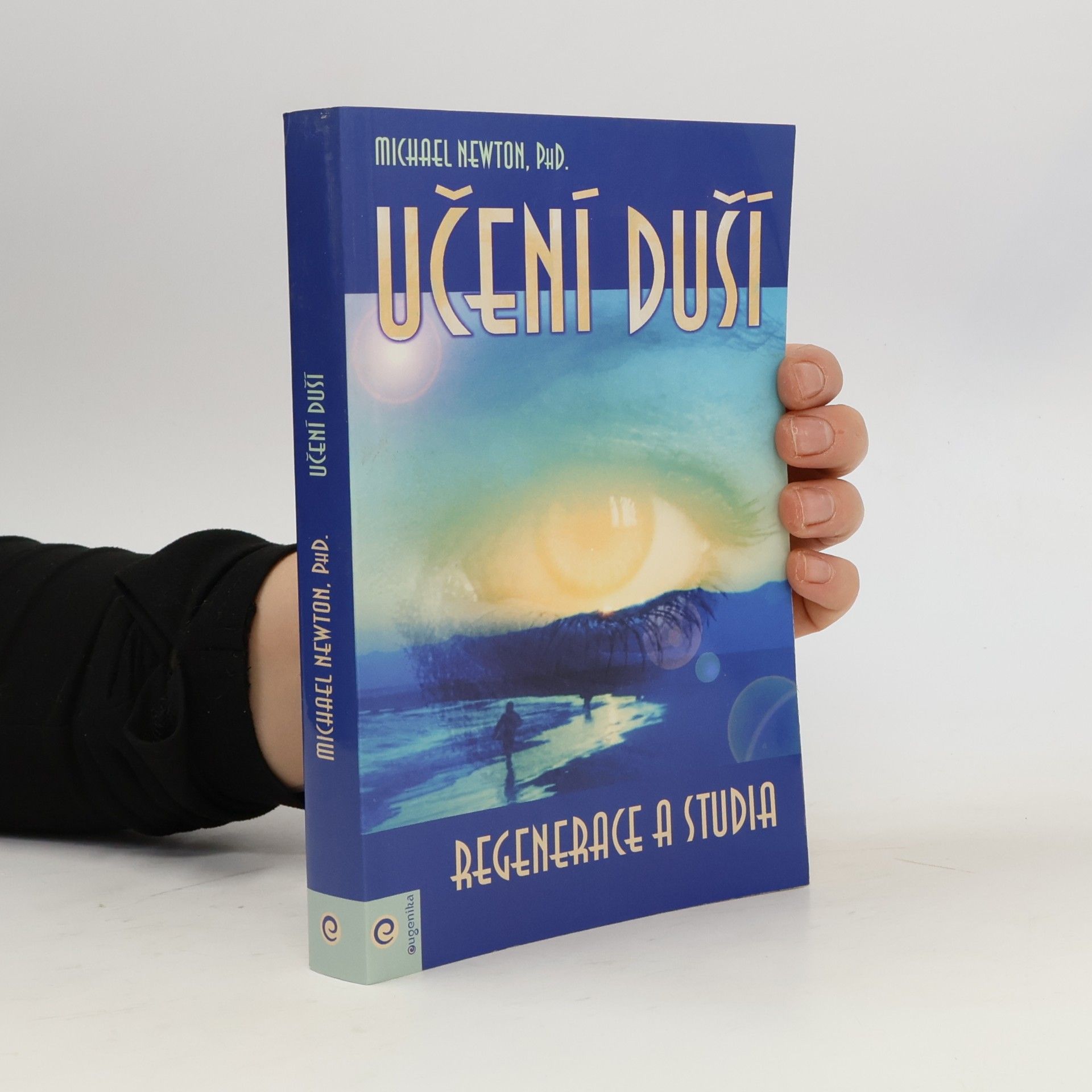 Michael Newton Učení duší. Regenerace a studia