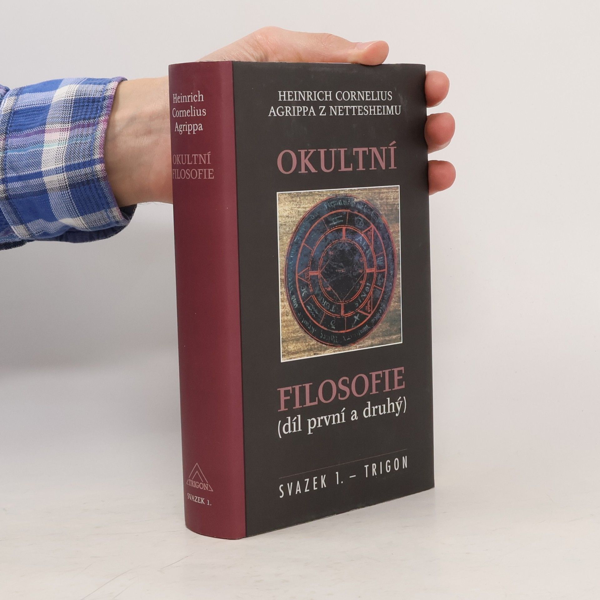Heinrich Cornelius Agrippa Okultní filosofie. Díl první a druhý