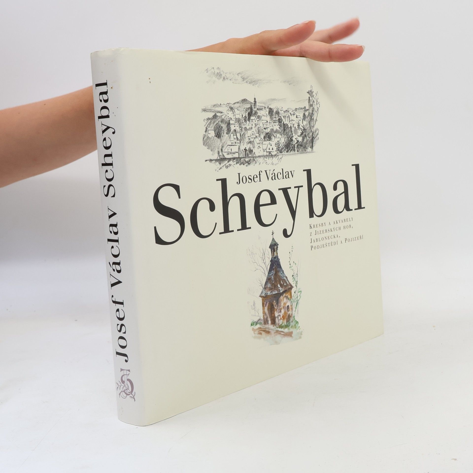 Josef Václav Scheybal : kresby a akvarely z Jizerských hor, Jablonecka, Podještědí a Pojizeří
