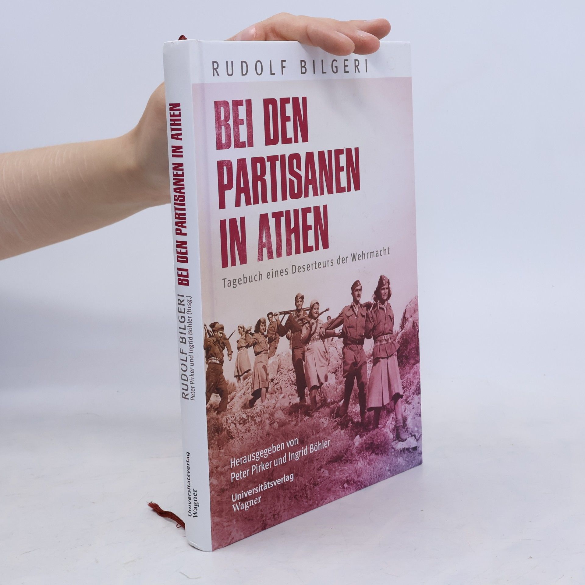 Peter Pirker Bei den Partisanen in Athen. Tagebuch eines Deserteurs der Wehrmacht