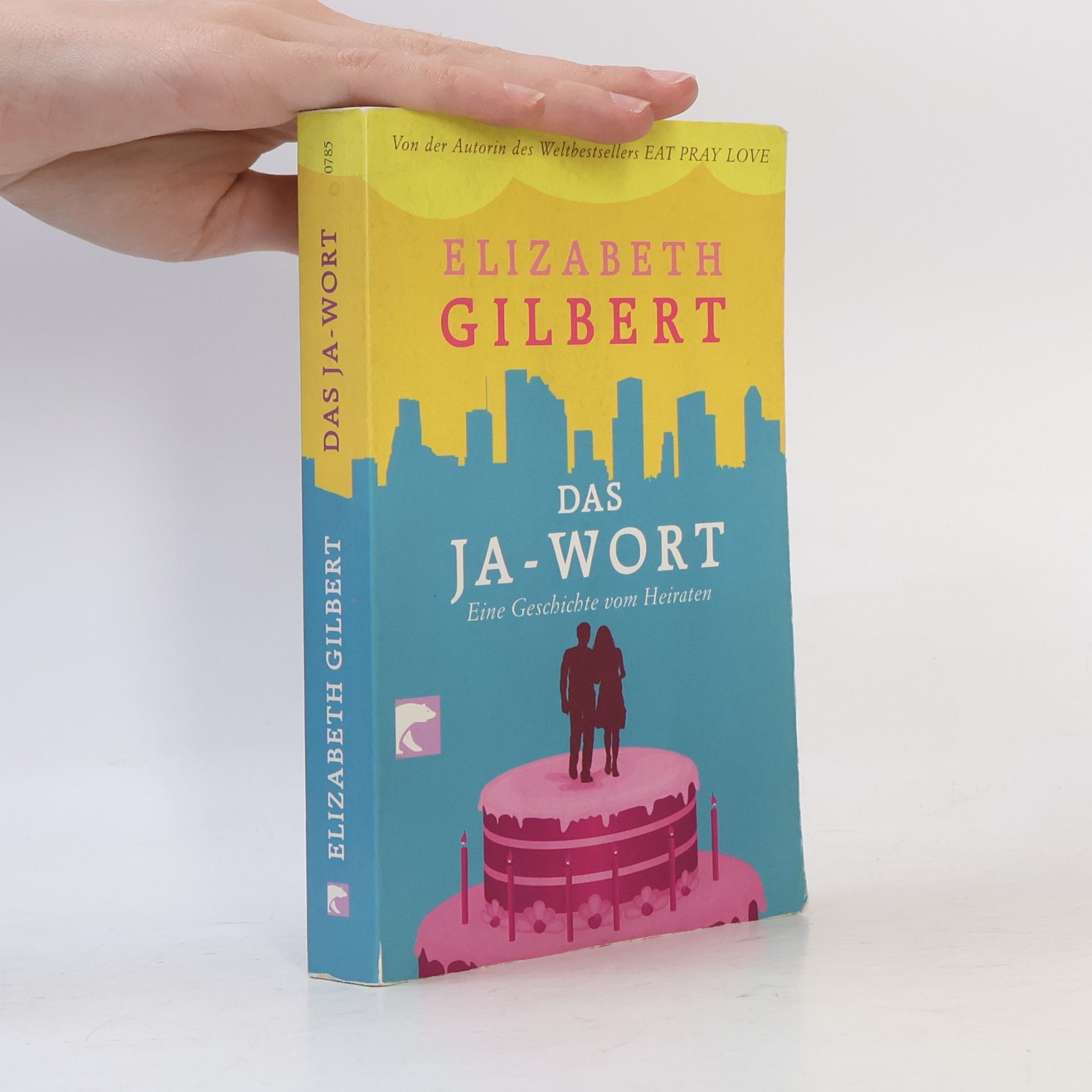 Elizabeth Gilbert Das Ja - Wort