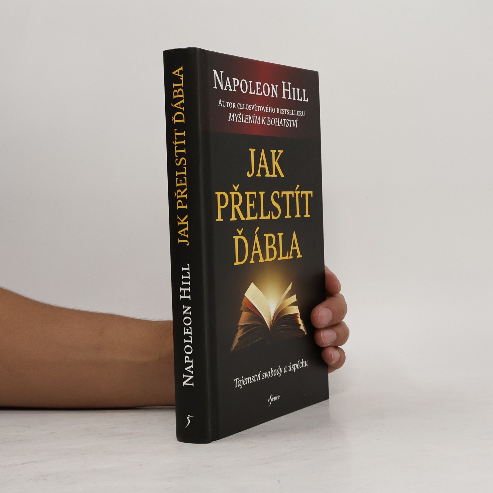 Napoleon Hill Jak přelstít ďábla. Tajemství svobody a úspěchu