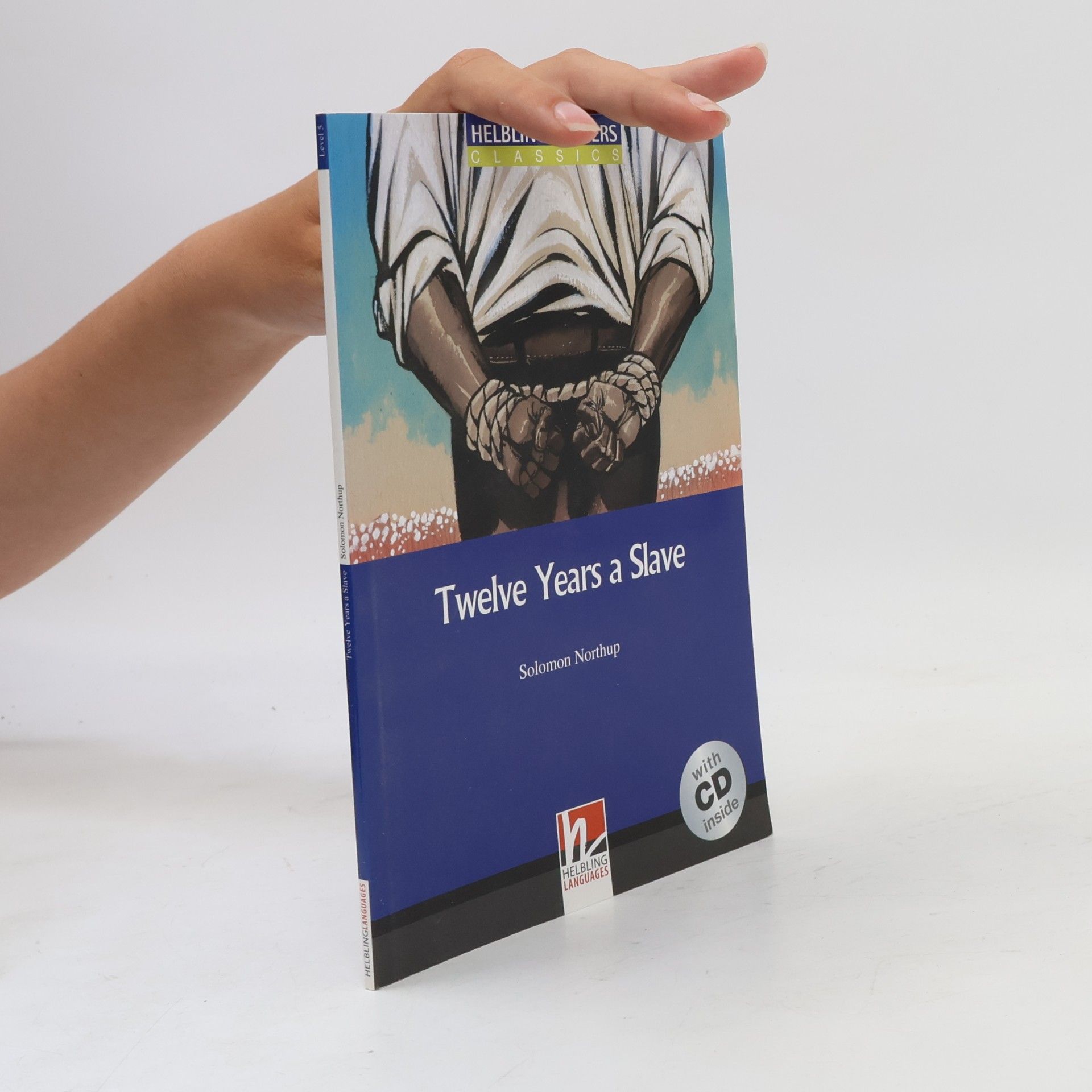 David Anthony Hill Helbling Readers Classics - 5: Twelve Years a Slave