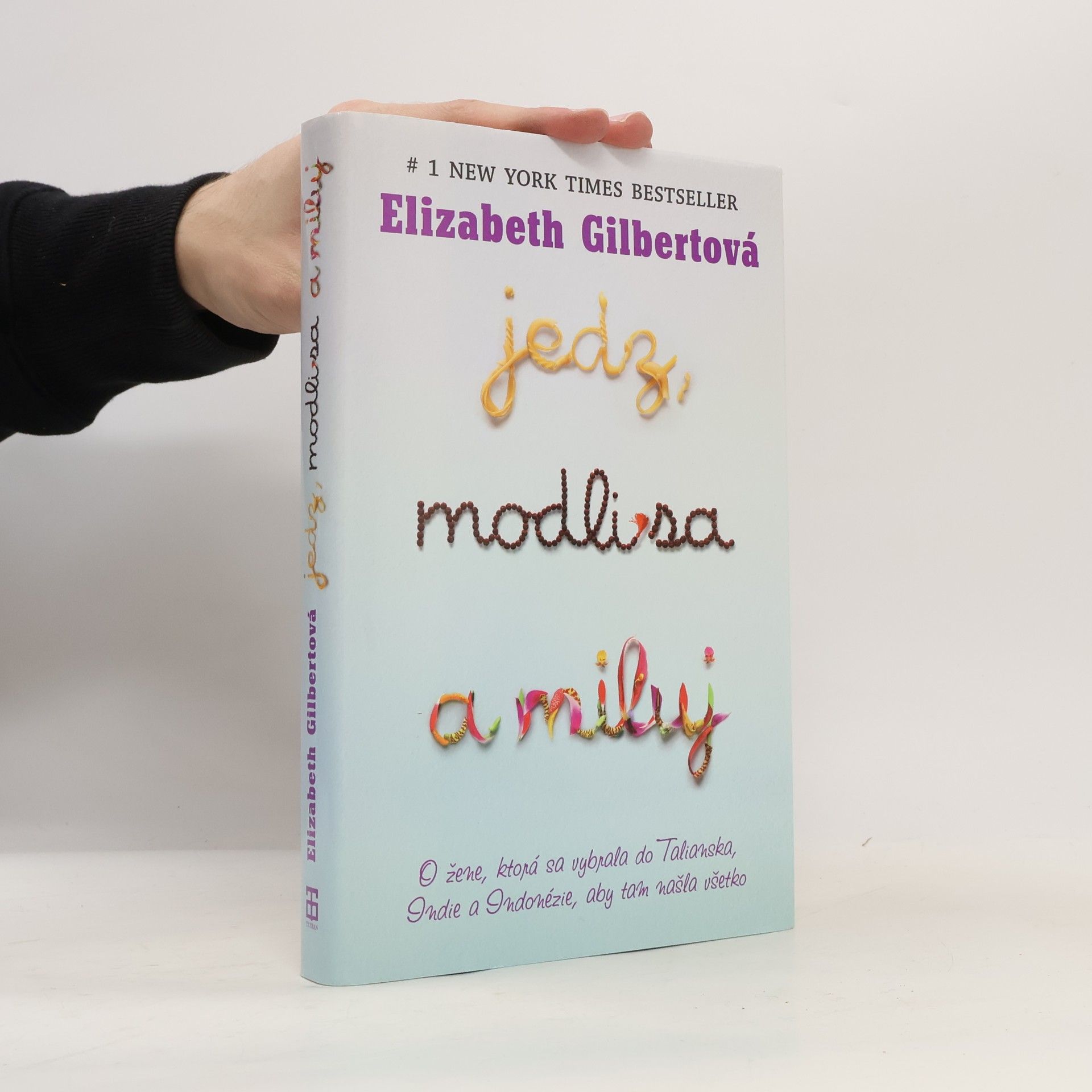 Elizabeth Gilbert Jedz, modli sa a miluj