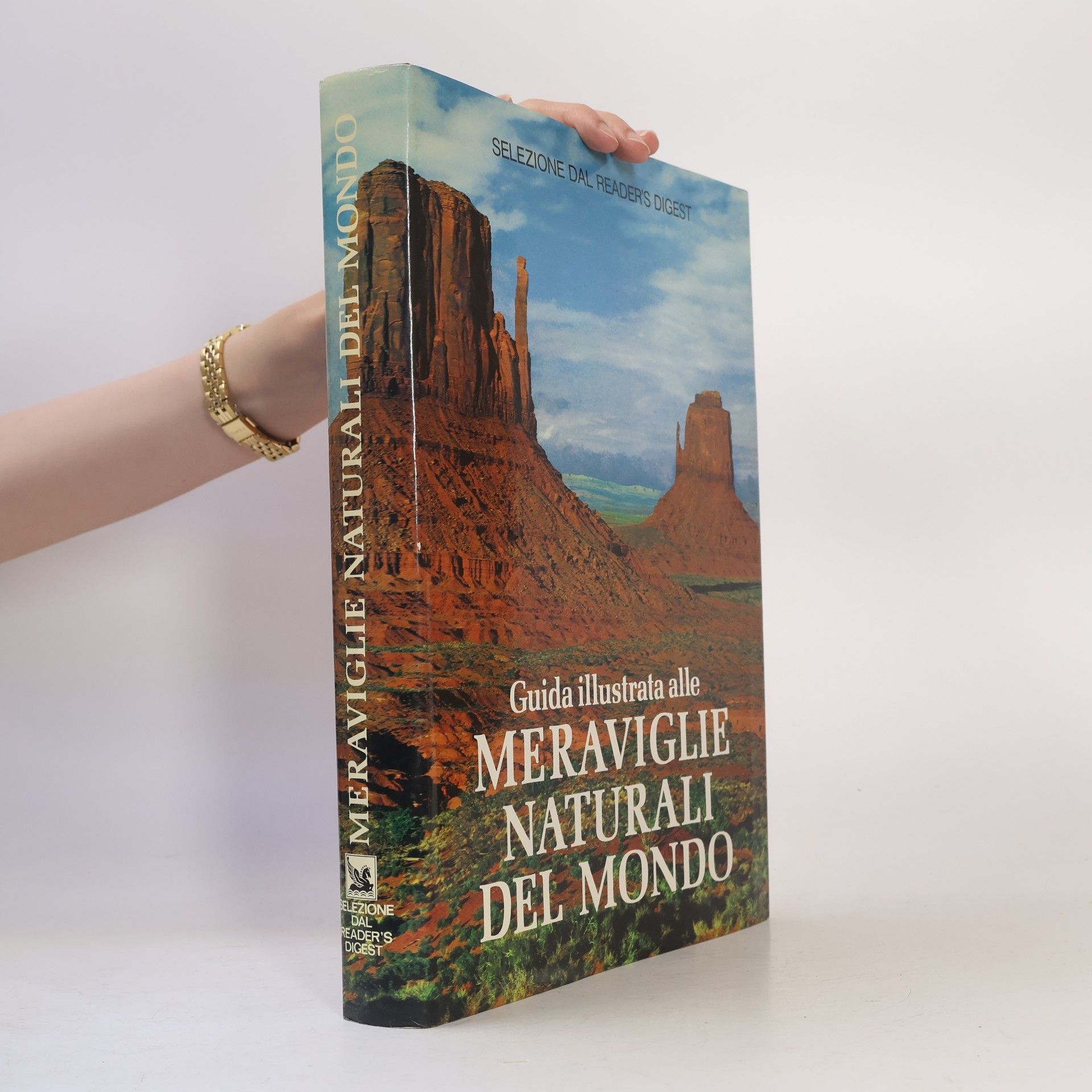 Josette Bougan Giampietro Selezione dal Reader's Digest: Guida illustrata alle meraviglie naturali del mondo