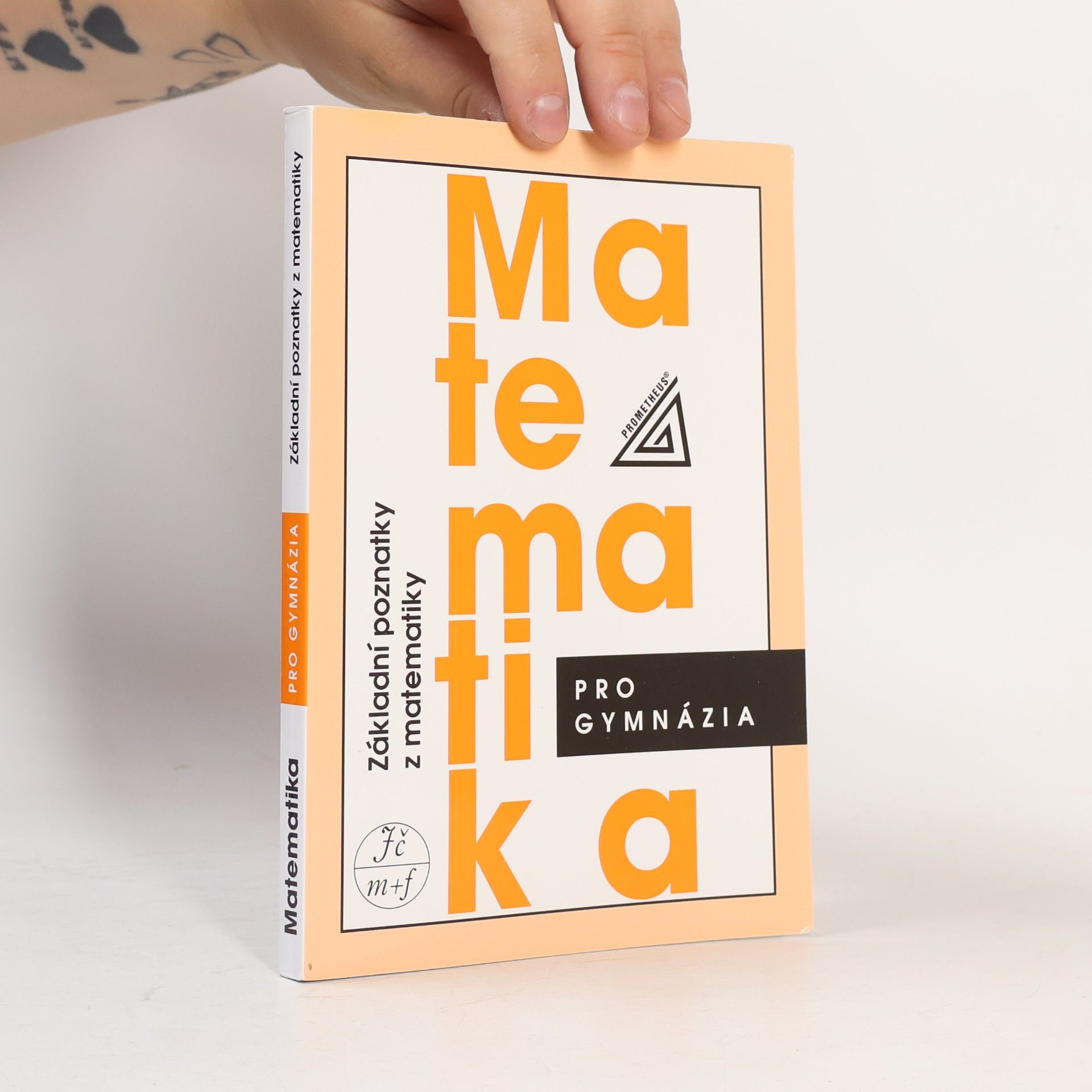 Ivan Bušek Matematika pro gymnázia. Základní poznatky z matematiky