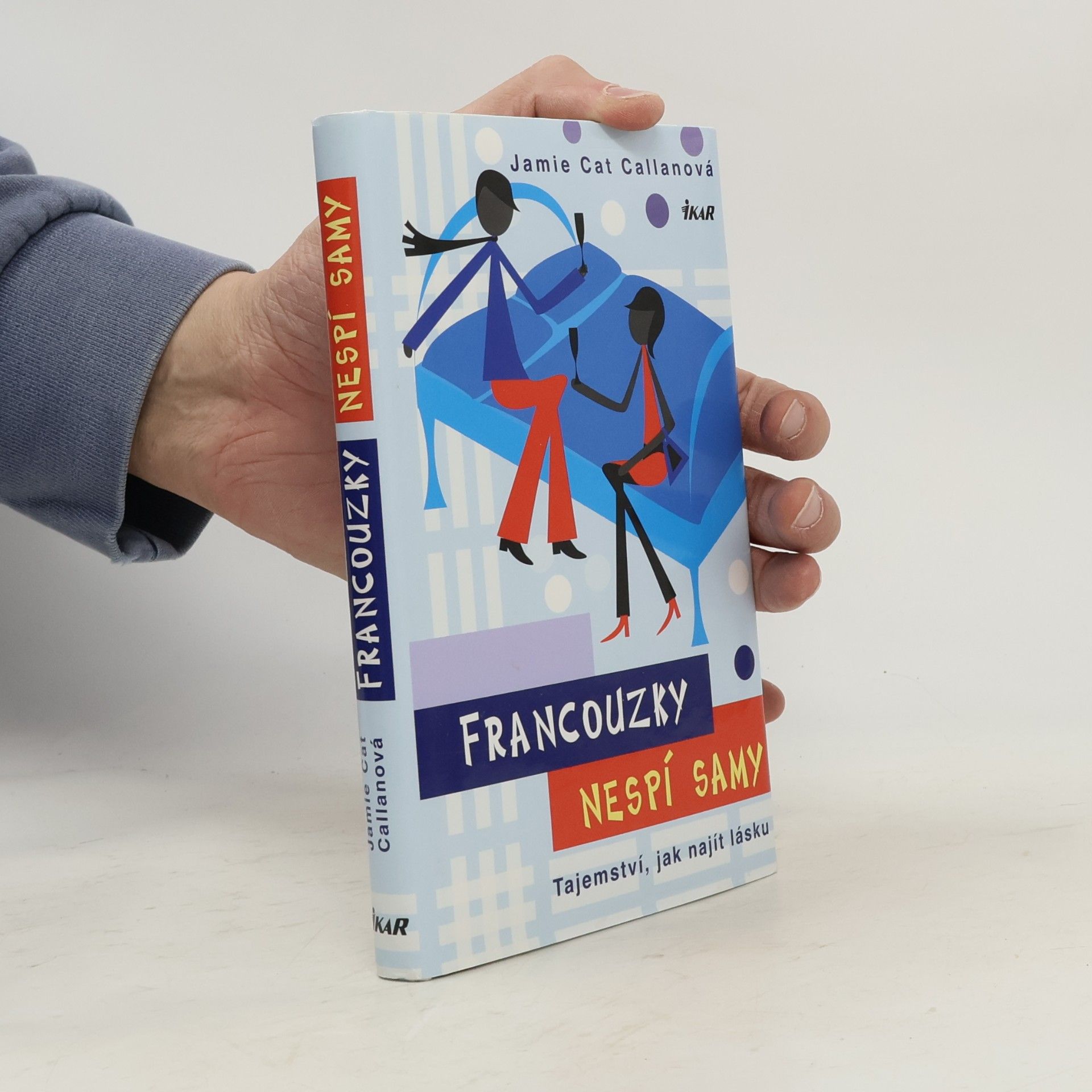 Jamie Callan Francouzky nespí samy. Tajemství, jak najít lásku