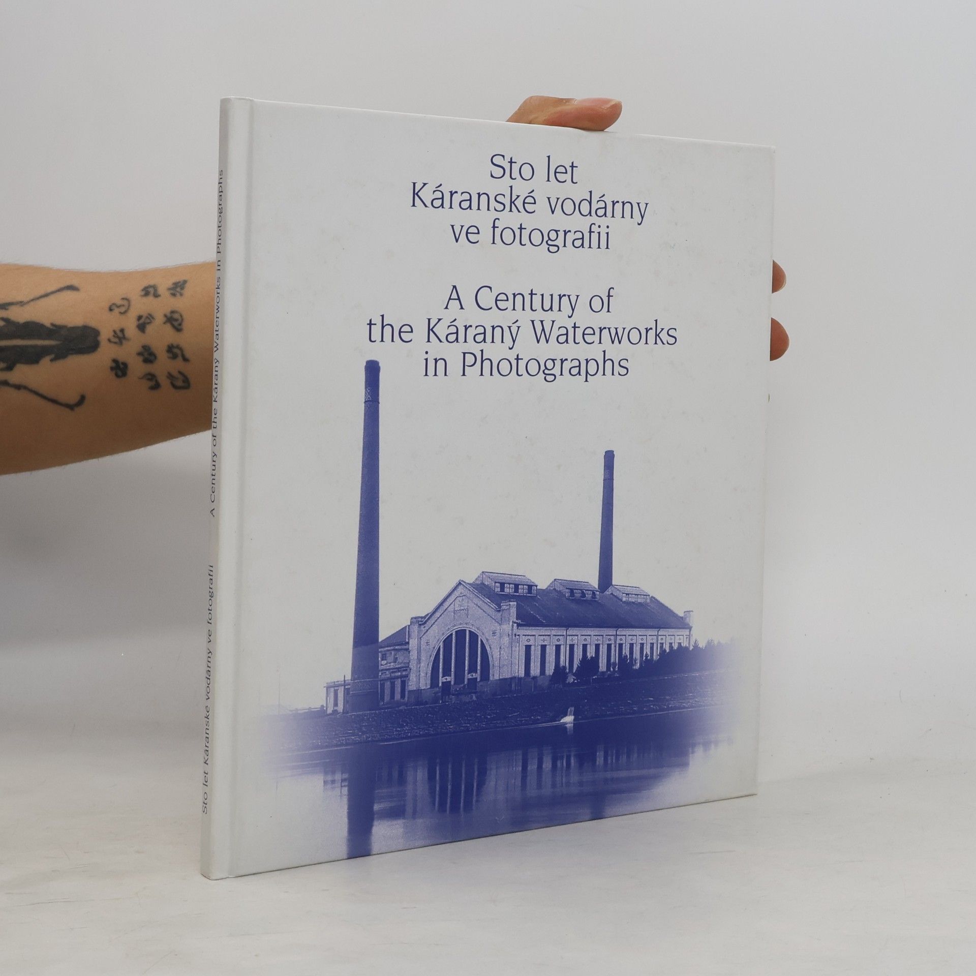 Ladislav Herčík Sto let Káranské vodárny ve fotografii. A century of the Káraný Waterworks in photographs