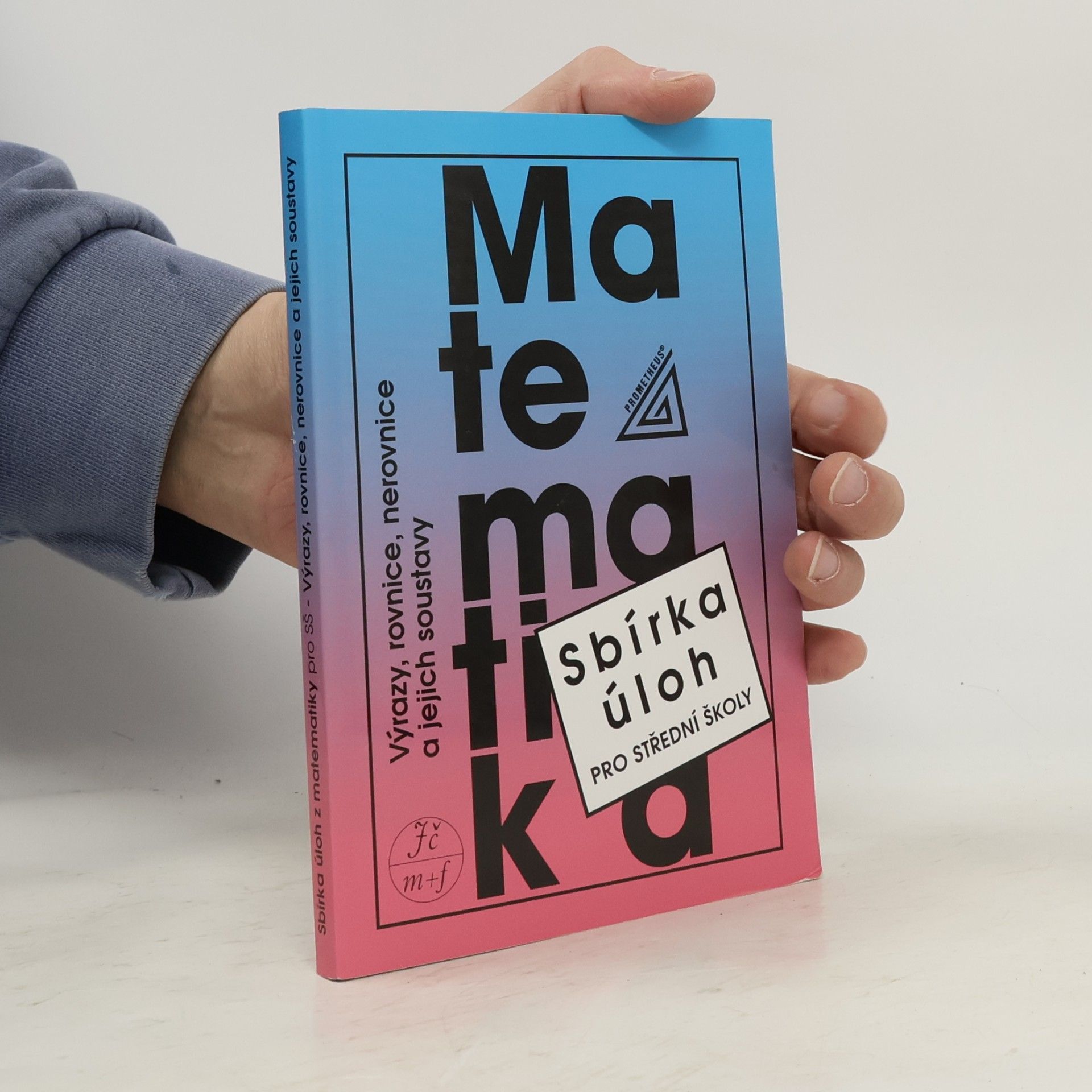 František Janeček Matematika. Sbírka úloh pro střední školy