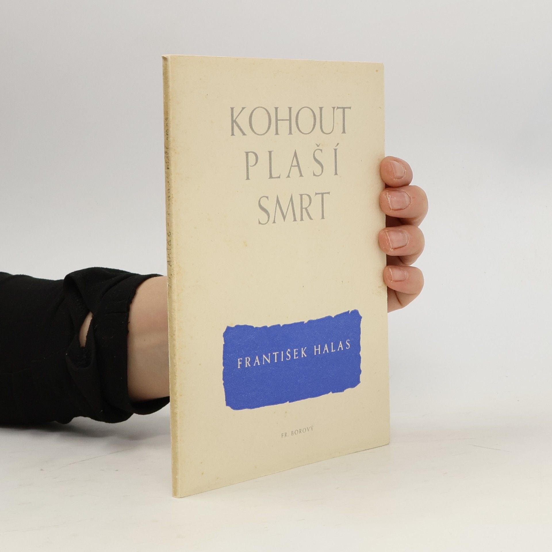 František Halas Kohout plaší smrt